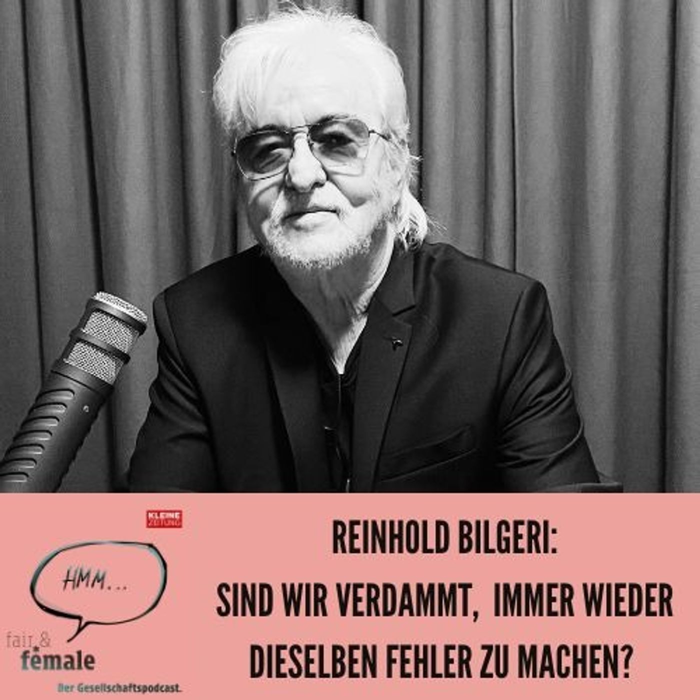 #167 Reinhold Bilgeri: Sind wir verdammt, immer wieder dieselben Fehler zu machen? episode artwork