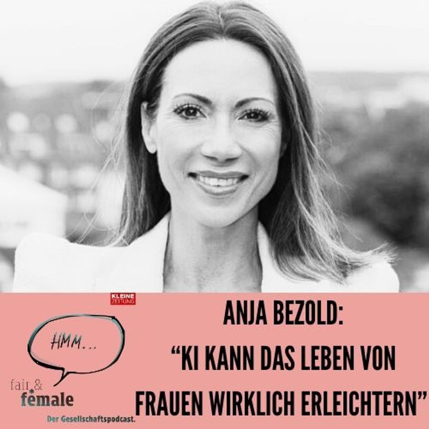 #202 Anja Katharina Bezold: "KI kann weibliche Perspektiven lernen"