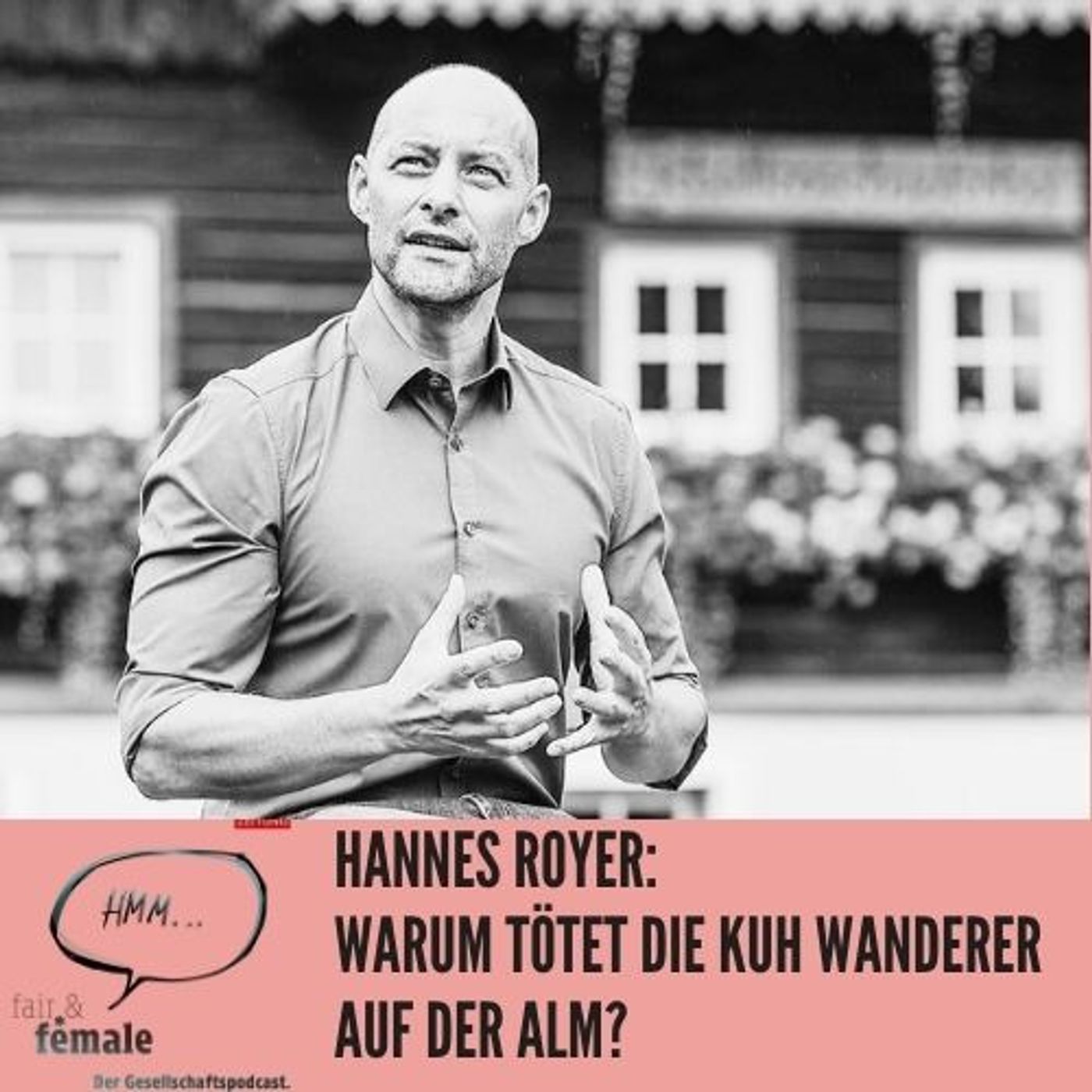 #153 Ist die Kuh lebensgefährlich oder der Mensch respektlos, Hannes Royer? episode artwork