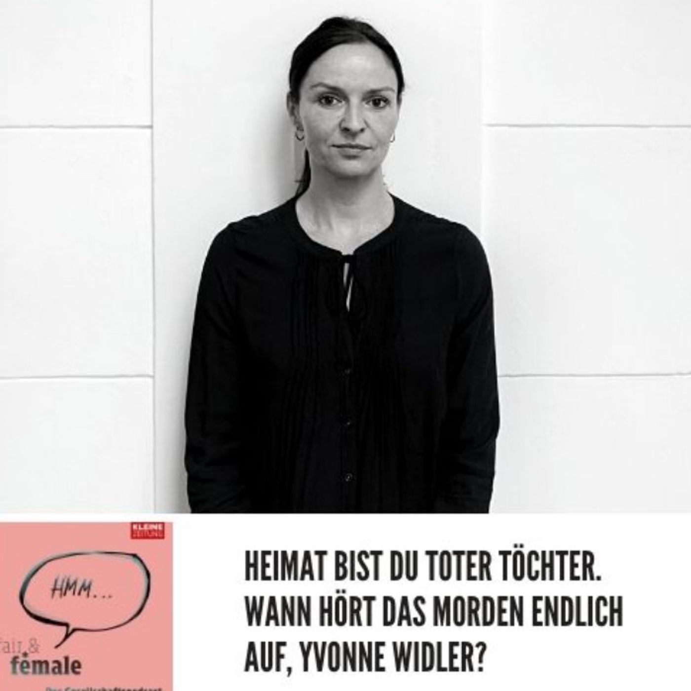 #55 Heimat bist du toter Töchter. Wann hört das Morden endlich auf, Yvonne Widler? episode artwork