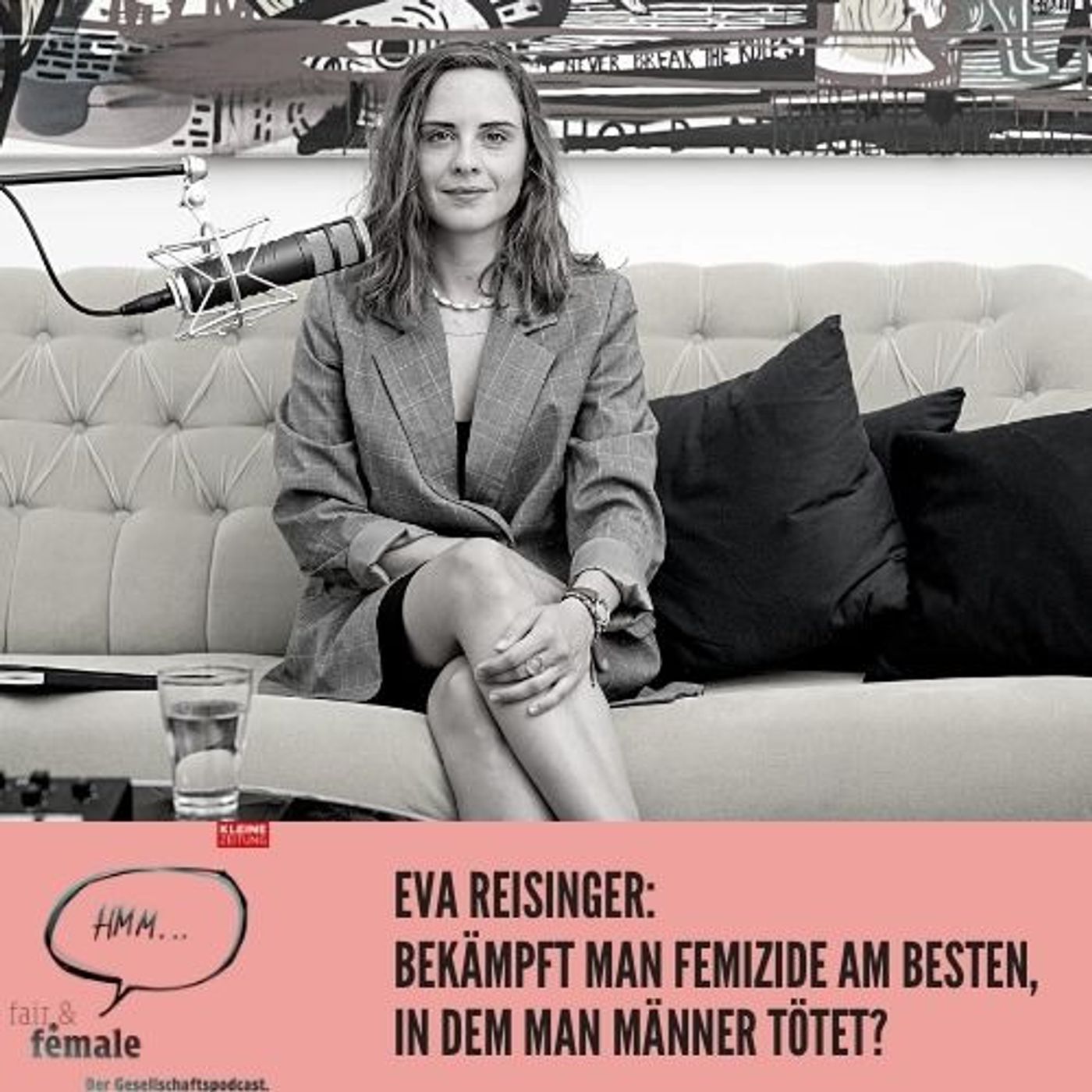 #95 Eva Reisinger: Bekämpft man Femizide am besten damit, die Männer zu ermorden? episode artwork