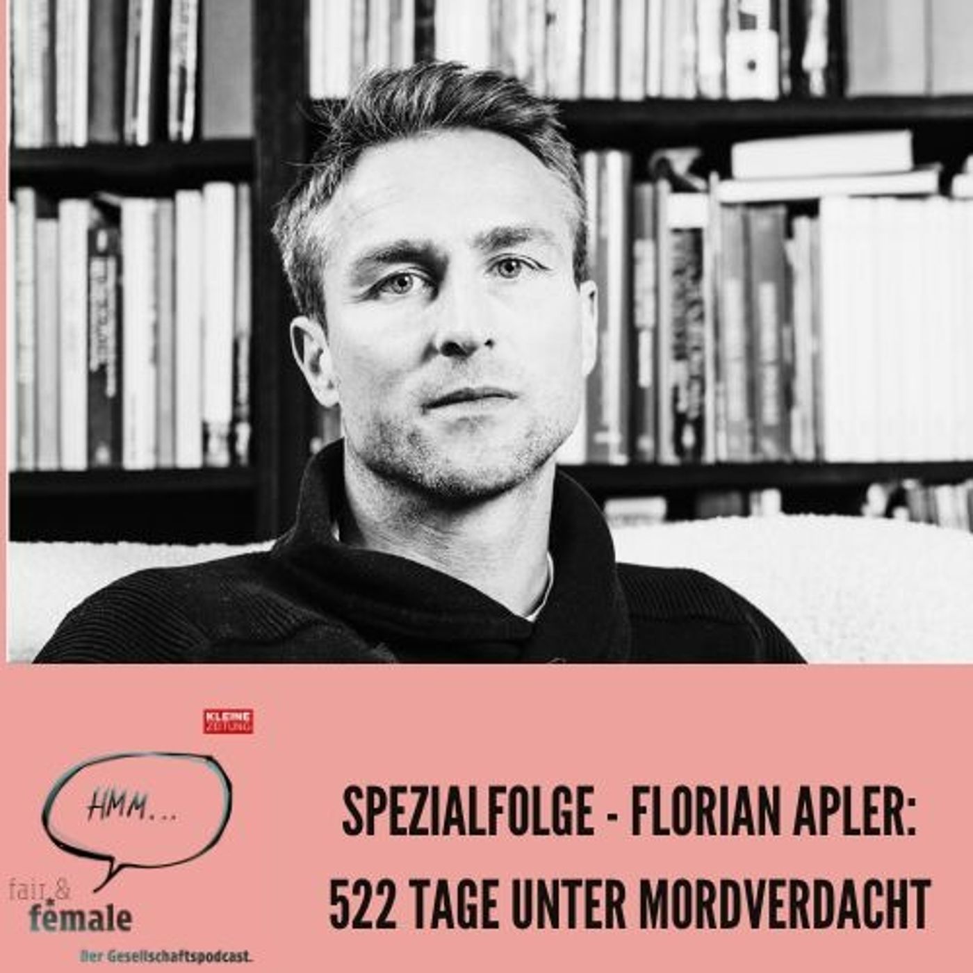 #180 Florian Apler: 522 Tage unter Mordverdacht - wie hält man das aus? episode artwork