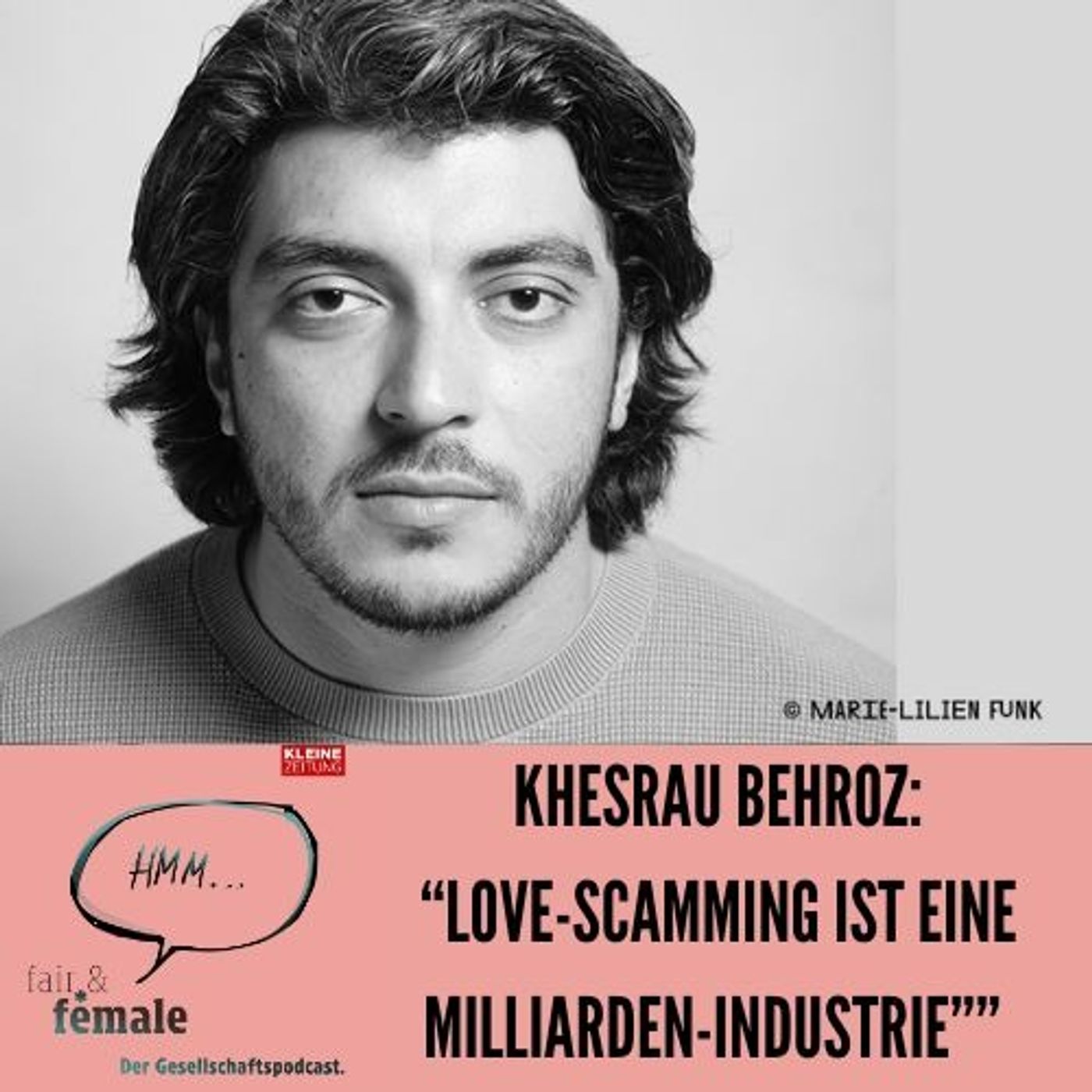 #203 Khesrau Behroz: "Love Scamming ist eine Milliardenindustrie"