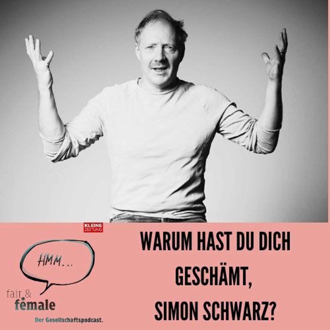 #214 Warum hast du dich geschämt, Simon Schwarz? #214 Warum hast du dich geschämt, Simon Schwarz?