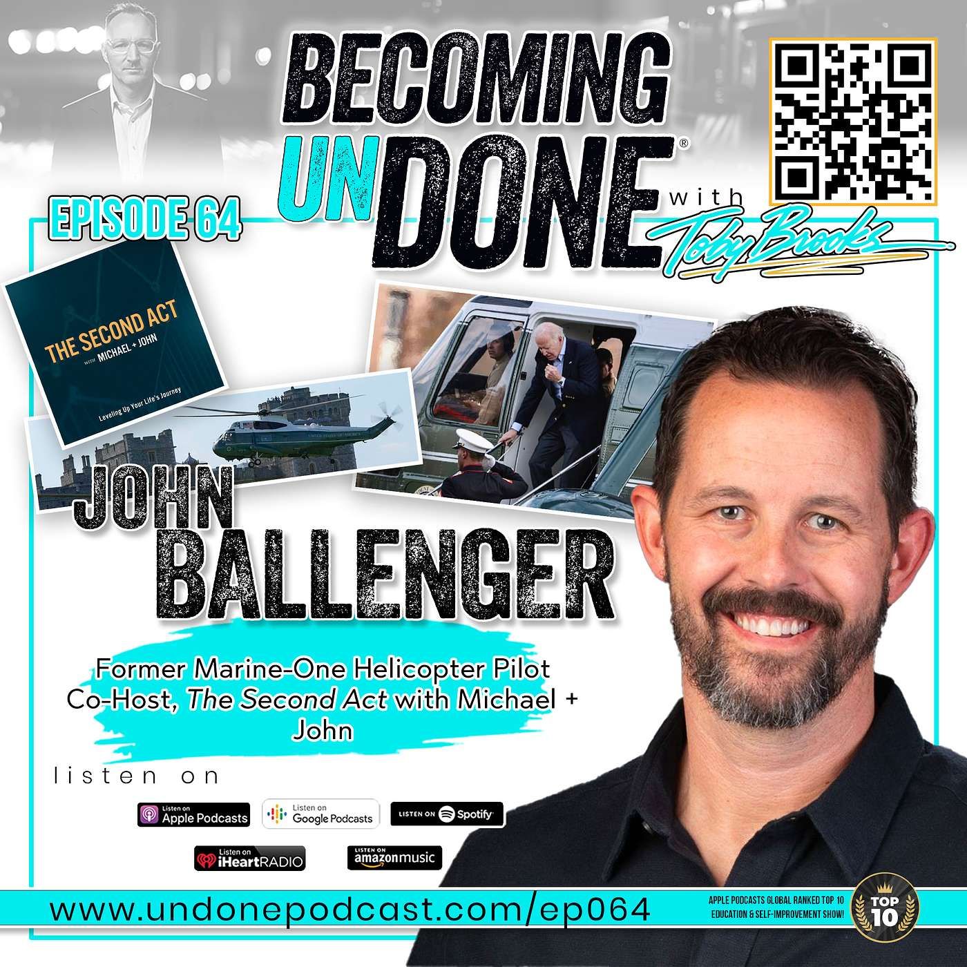 064 | BRILLIANCE in the BASICS with John Ballenger, Former Marine-One Pilot and Current Co-Host of The Second Act with Michael + John episode artwork