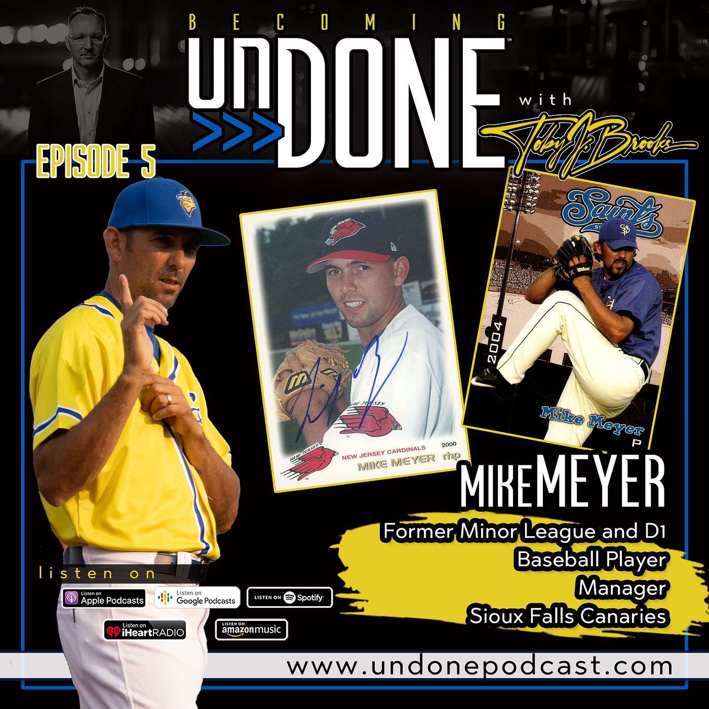 005 | SOMEHOW I MANAGE with Mike Meyer, Former Professional Baseball Player and Current Manager, Sioux Falls Canaries episode artwork