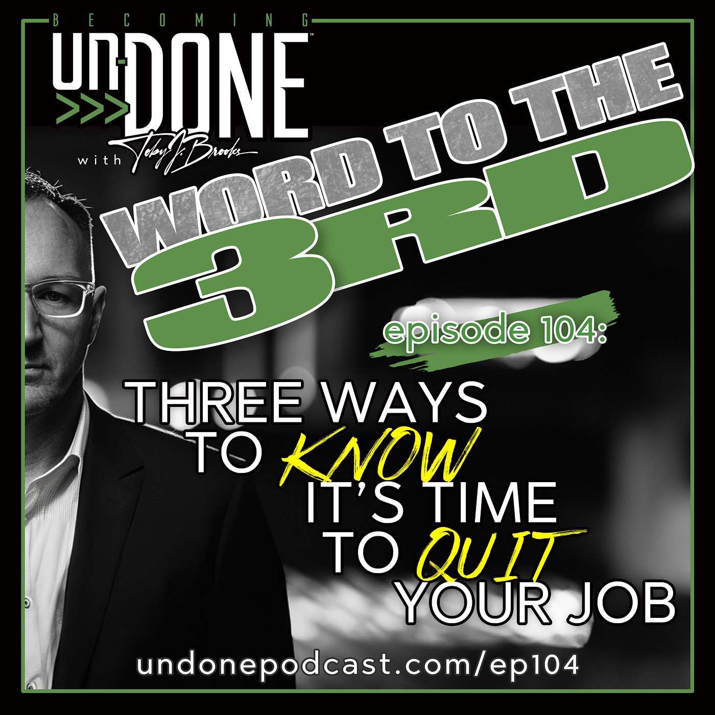 104 | Three Ways to Know It’s Time to Quit Your Job: Lessons from an Overstayed Welcome