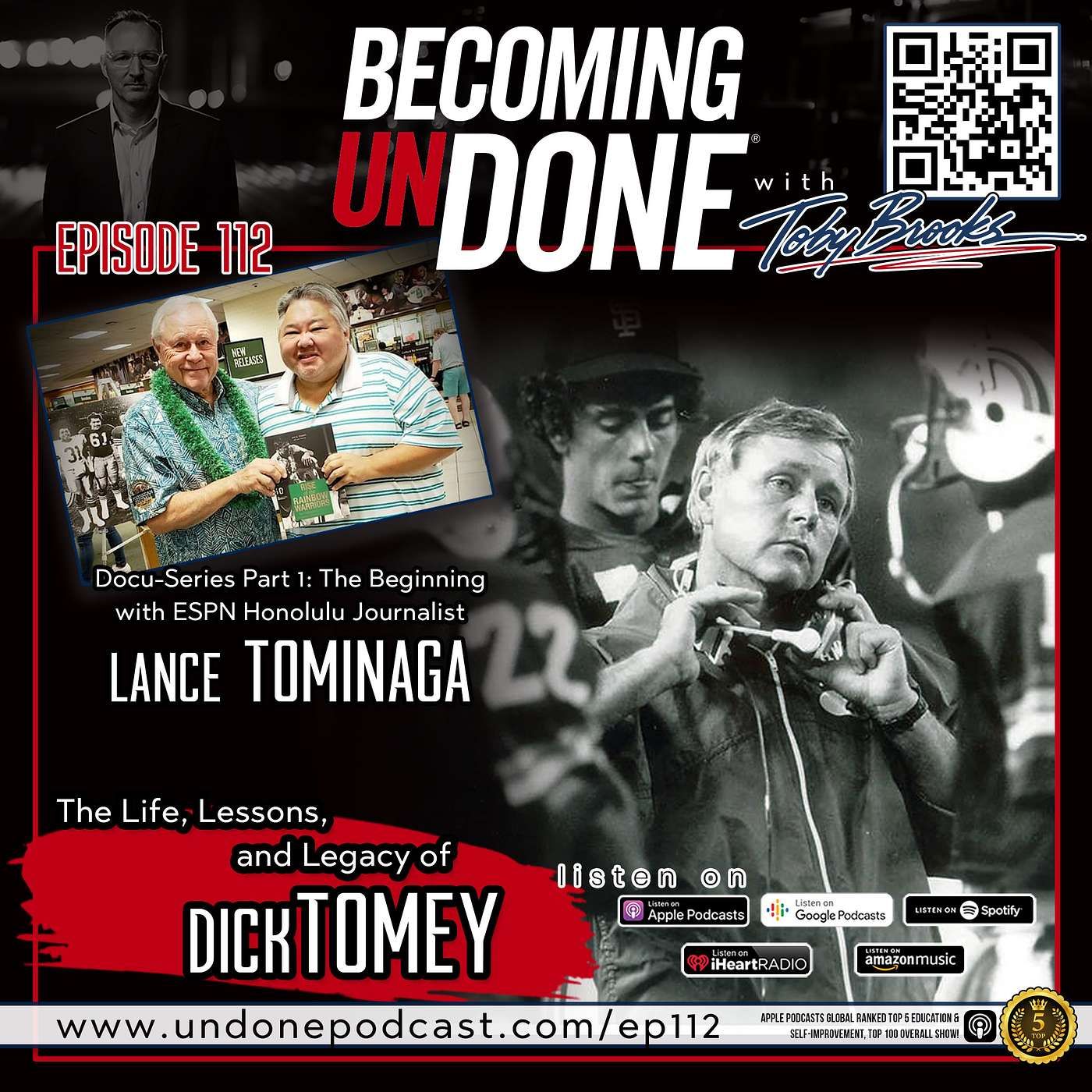 112 | Part 1 of the Life, Lessons, and Legacy of Dick Tomey: Rise of the Rainbow Warriors with Lance Tominaga