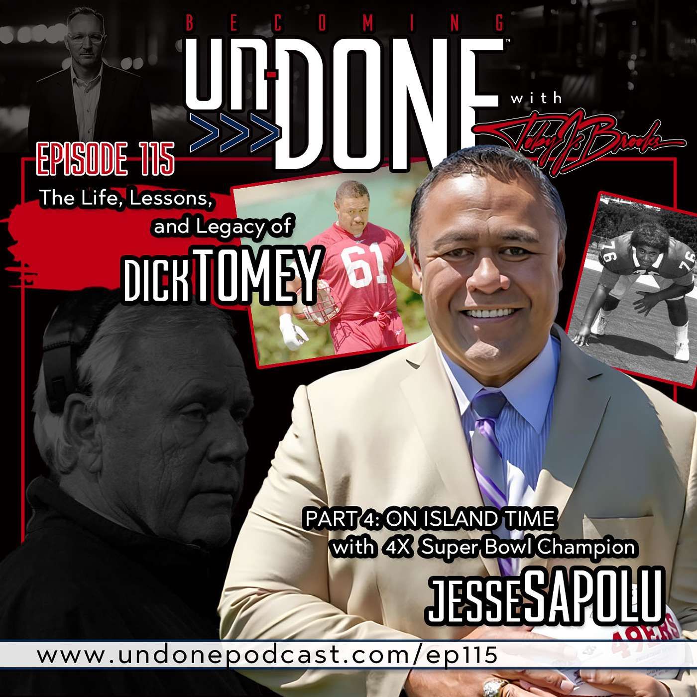 115 | Part 4: 4X Super Bowl Champ Jesse Sapolu Discusses Coach Dick Tomey's Legacy: Transforming Lives Through Football and Culture