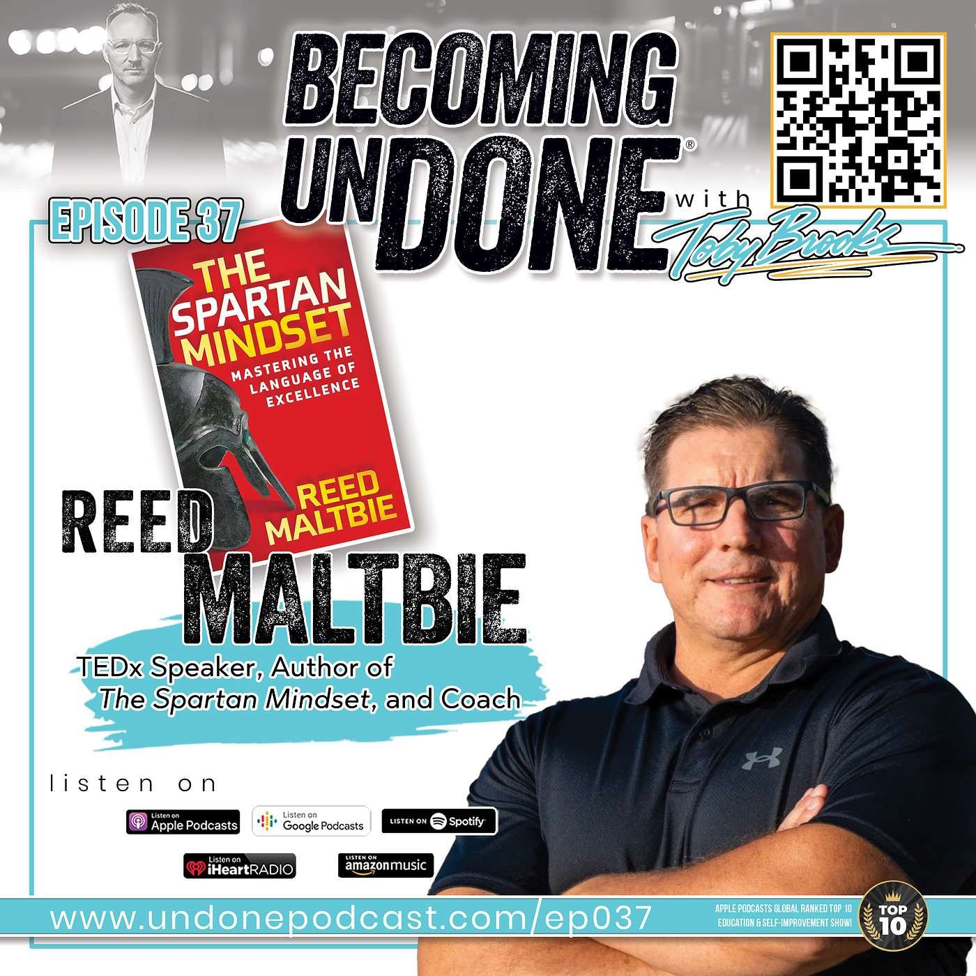 037 | THE SPARTAN MINDSET with TEDx Speaker, Author, and Coach Reed Maltbie episode artwork