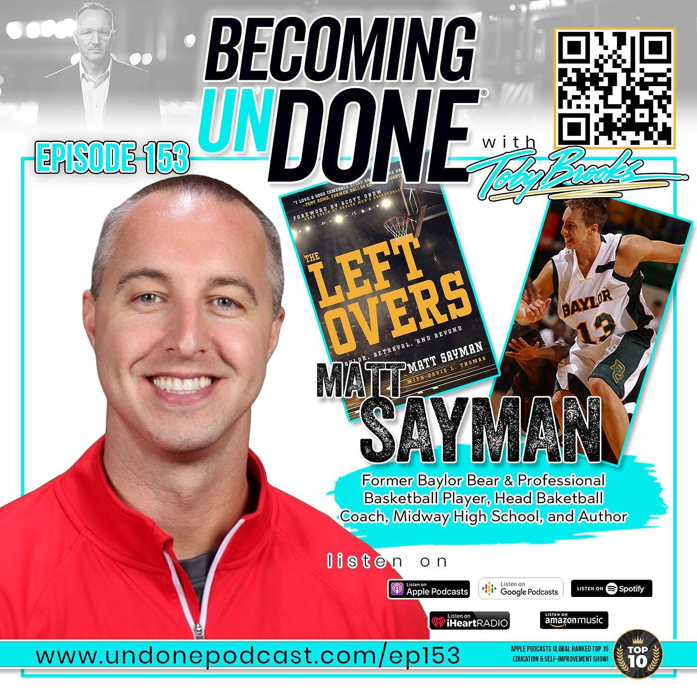 153 | Matt Sayman's Journey from Baylor Basketball Scandal to Redemption — Becoming UnDone® with Dr. Toby Brooks cover