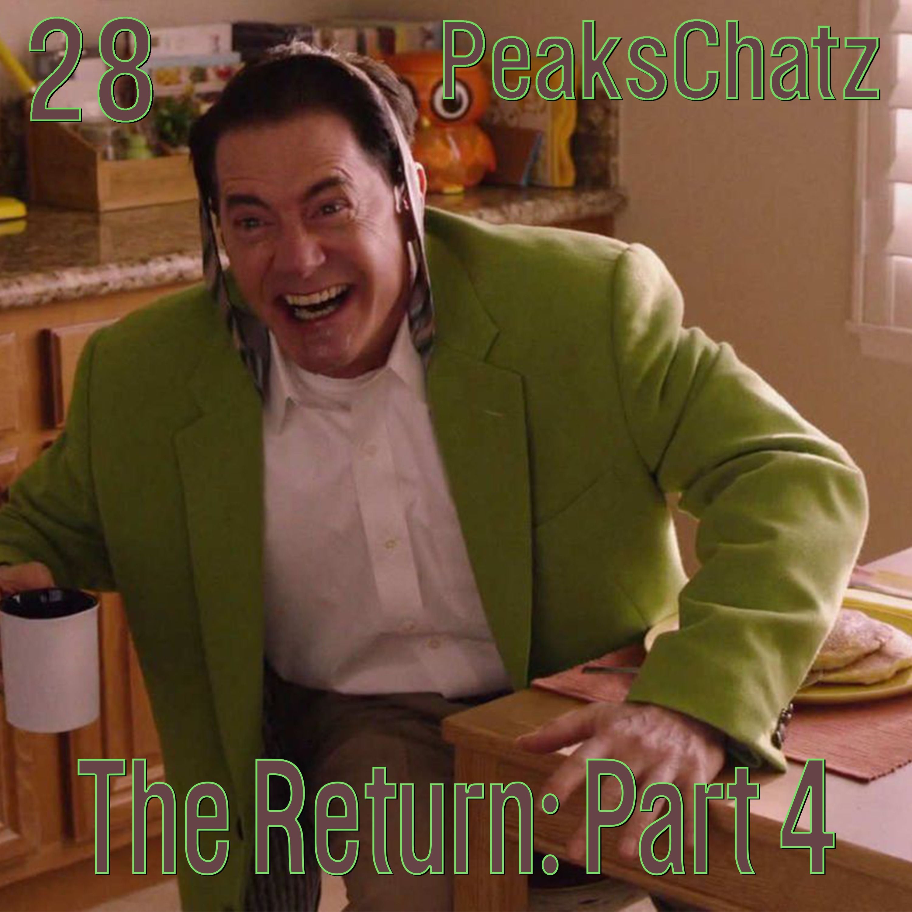 Twin Peaks: The Return Part 4 | PeaksChatz 28