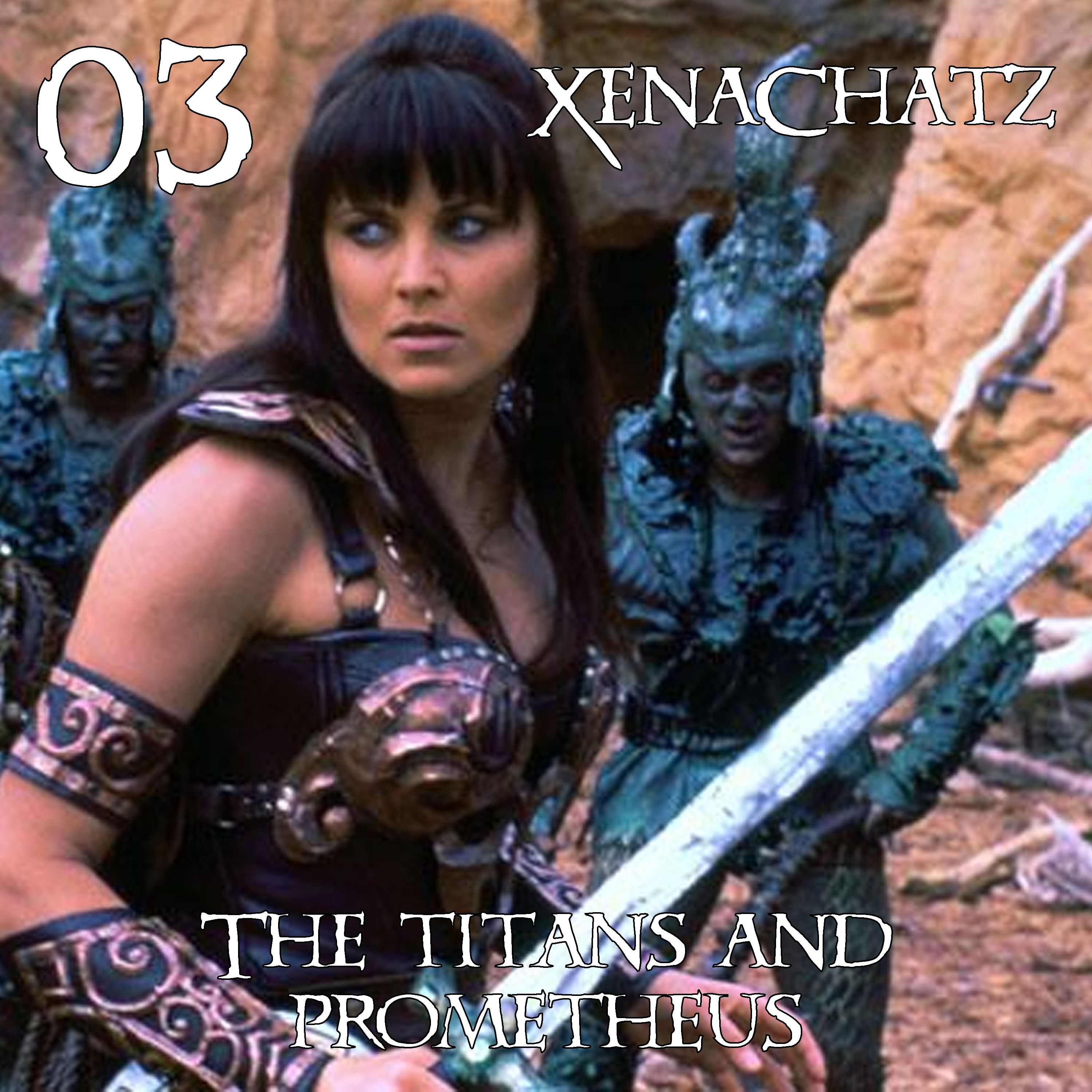 Xena: Warrior Princess 1.07 “The Titans” and 1.08 “Prometheus” | XenaChatz 03