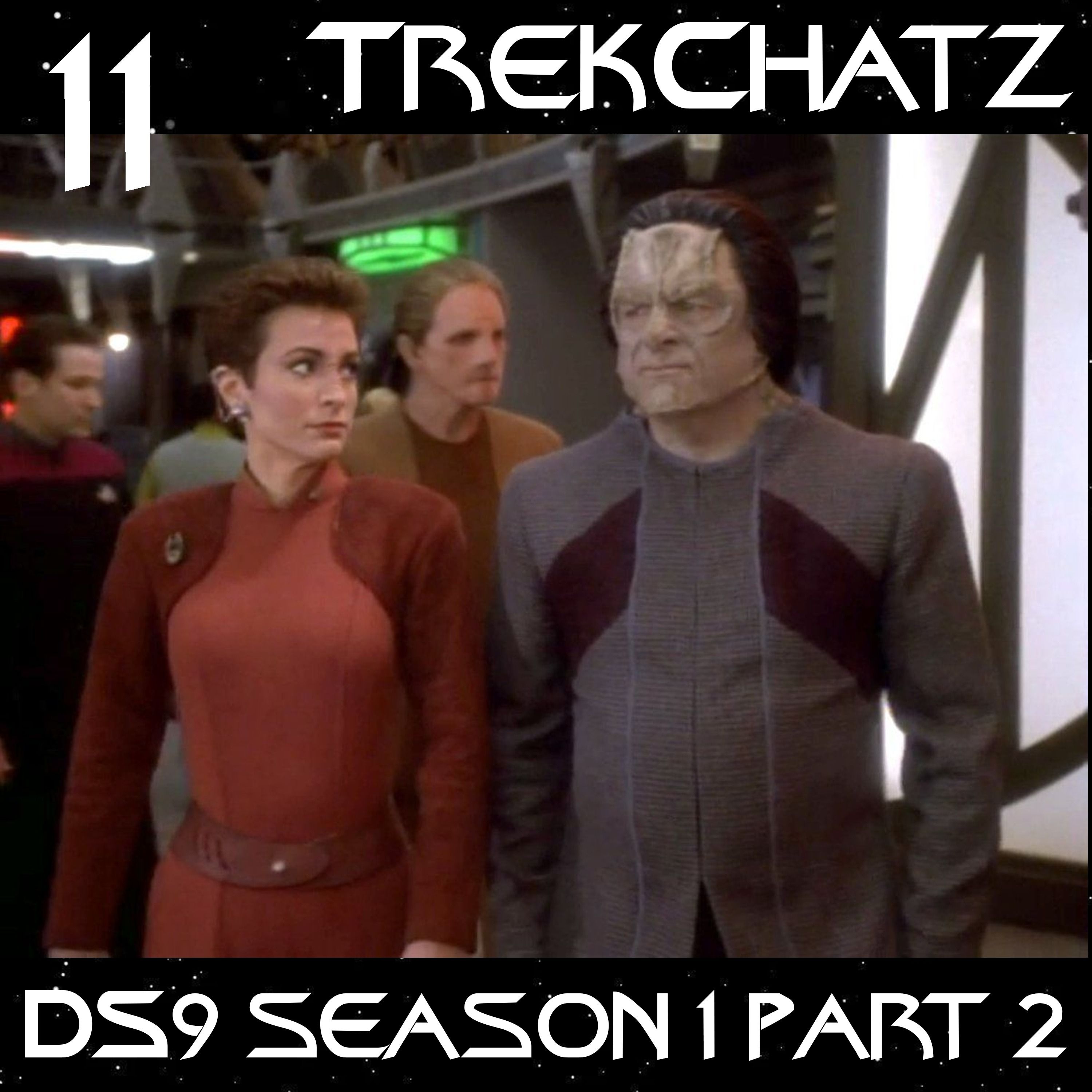 Star Trek: Deep Space Nine Season 1 Part 2 Discussion | TrekChatz 11