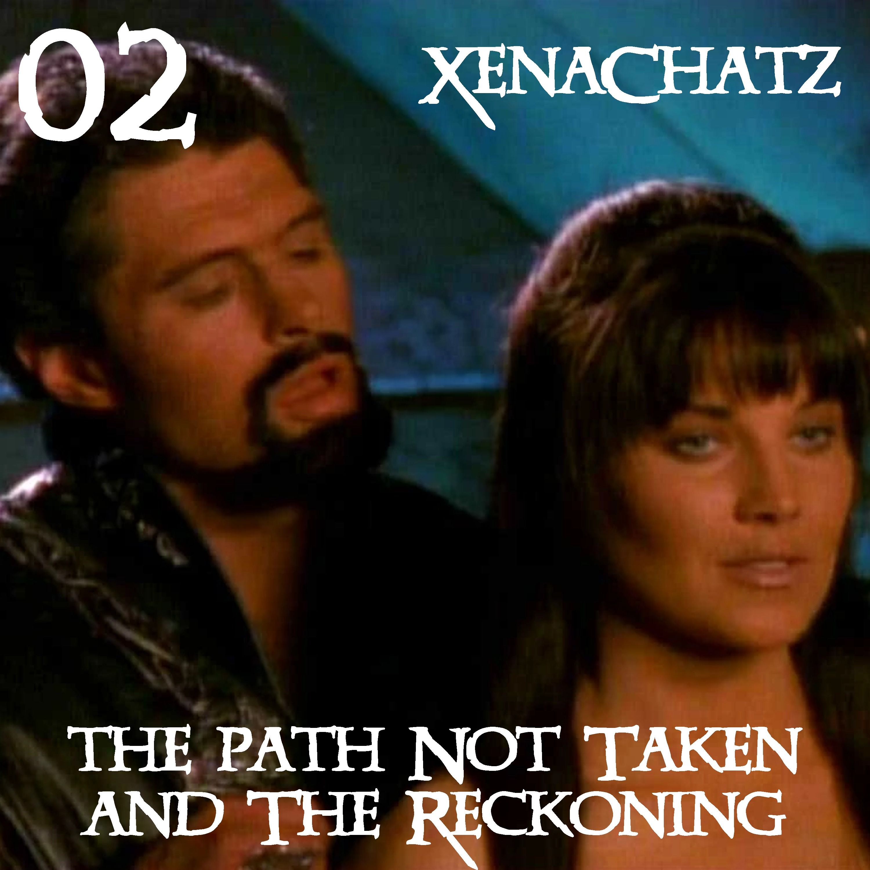 Xena: Warrior Princess 1.05 “The Path Not Taken” and 1.06 “The Reckoning” | XenaChatz 02