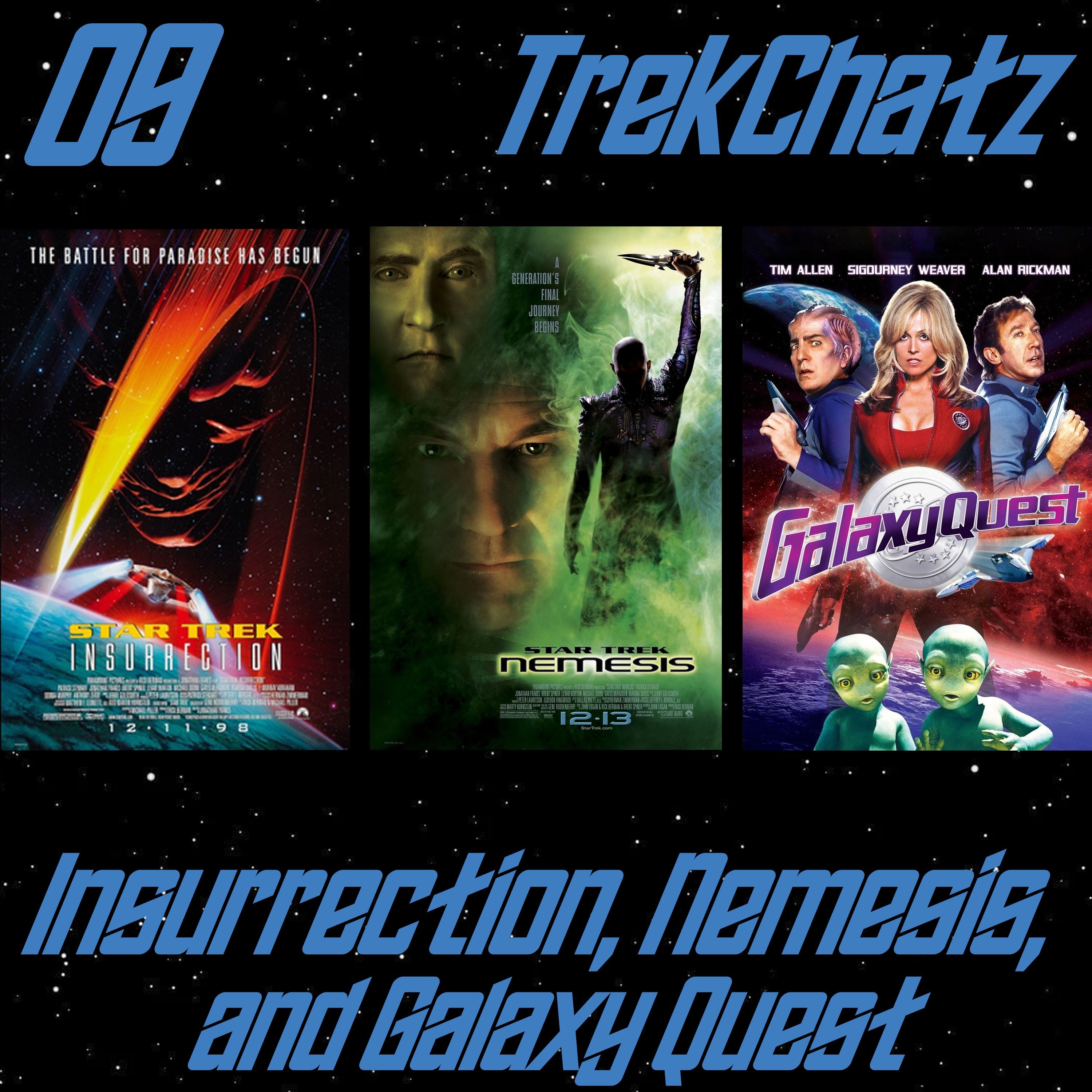 Star Trek: Insurrection, Star Trek: Nemesis, and Galaxy Quest | TrekChatz 09