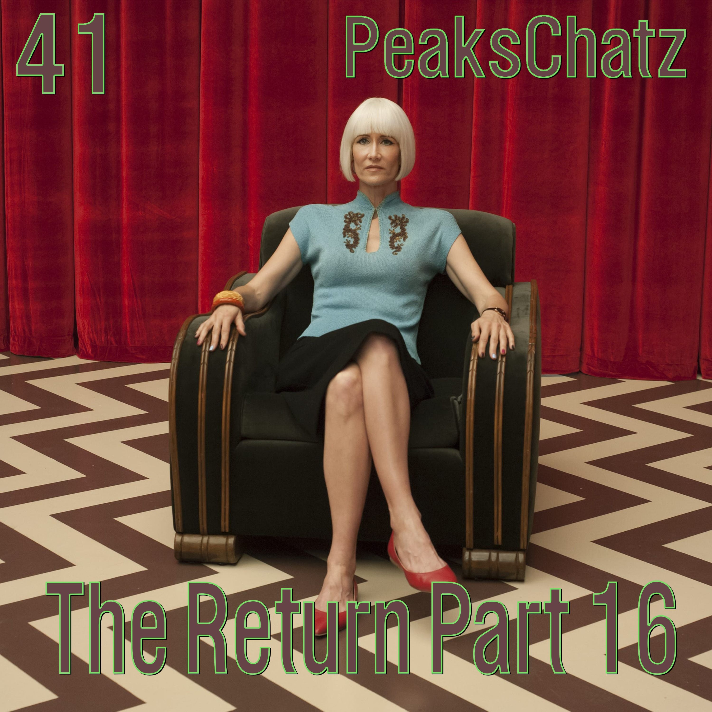 Twin Peaks: The Return Part 16 | PeaksChatz 41