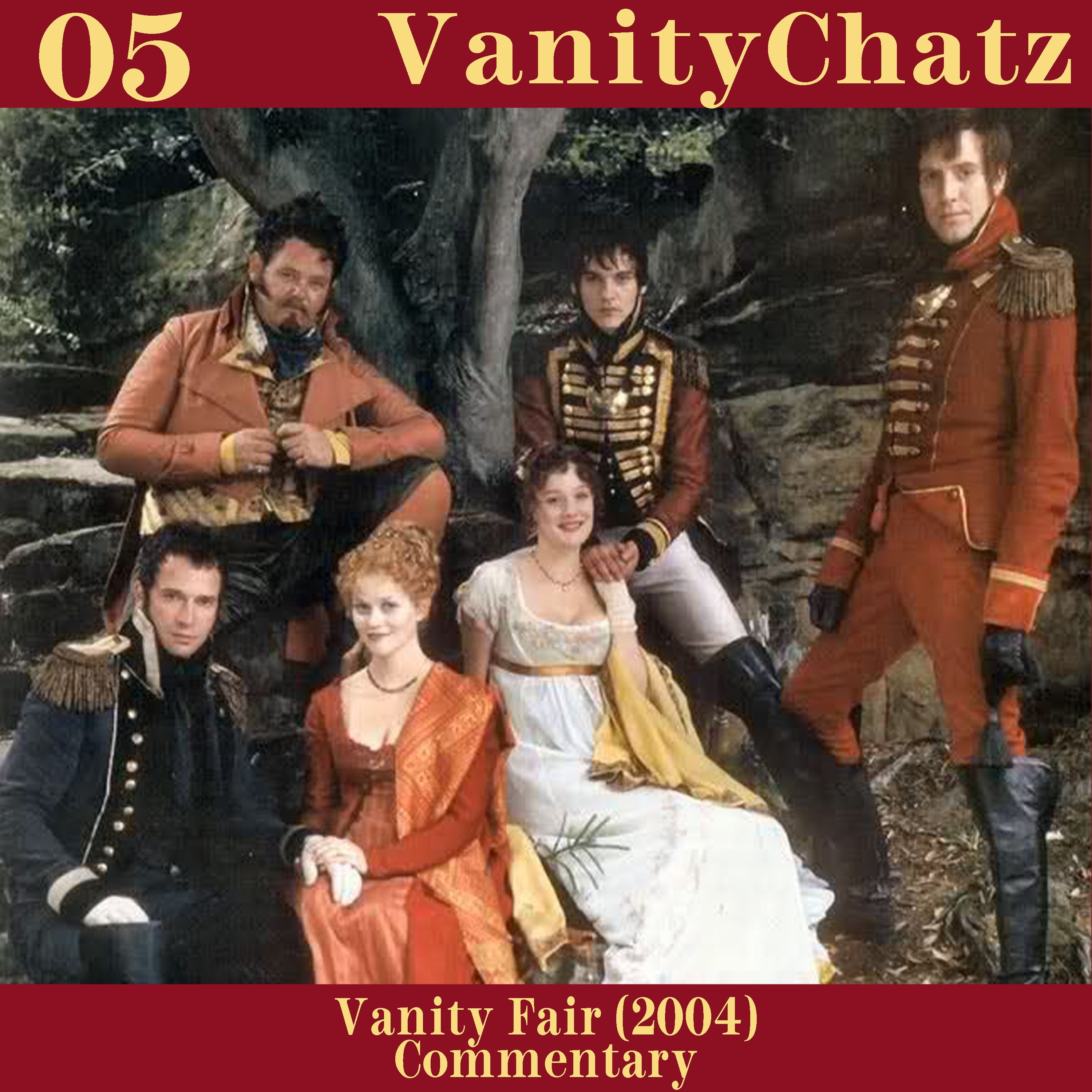 Vanity Fair (2004) Live Commentary + Discussion | VanityChatz 05