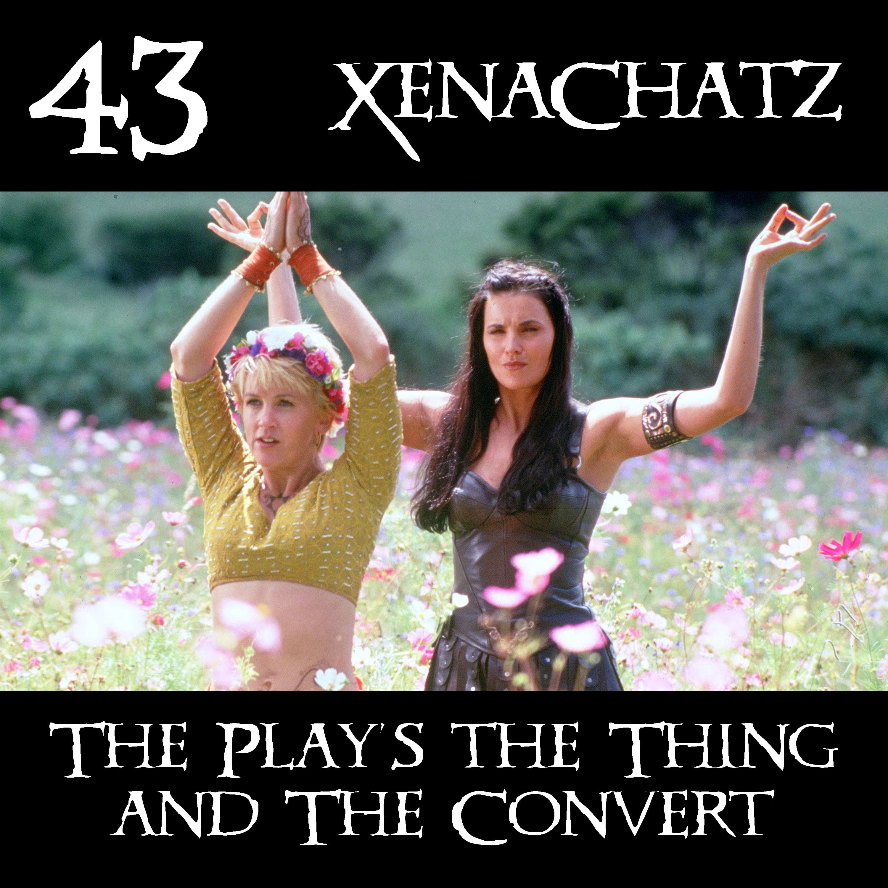 Xena: Warrior Princess 4.17 “The Play's the Thing” and 4.18 “The Convert” | XenaChatz 43
