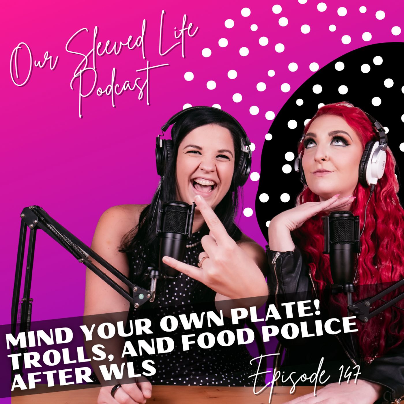 Mind Your Own Plate! Trolls, and The Food Police after WLS Episode 147