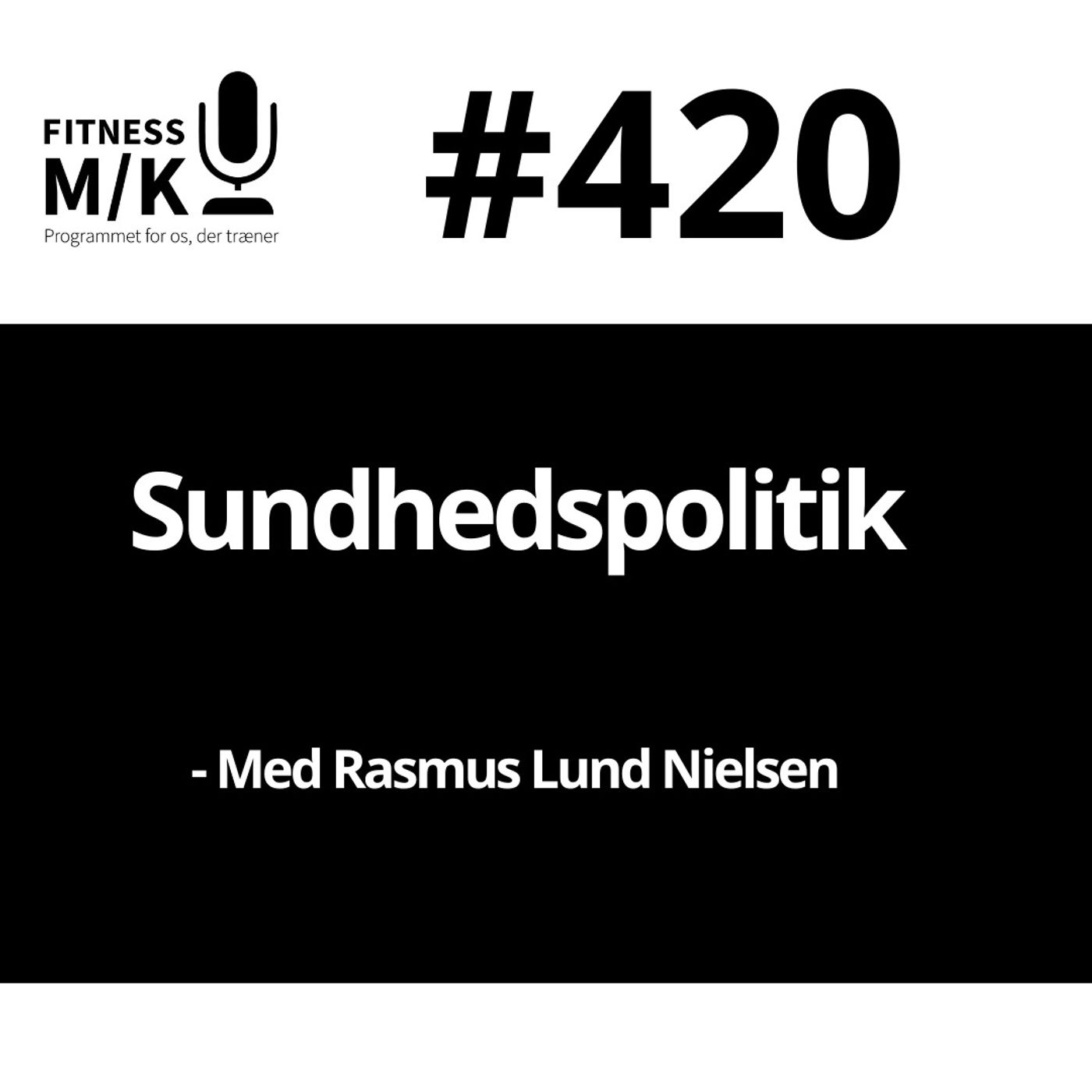 #420 Sundhedspolitik - Rasmus Lund-Nielsen