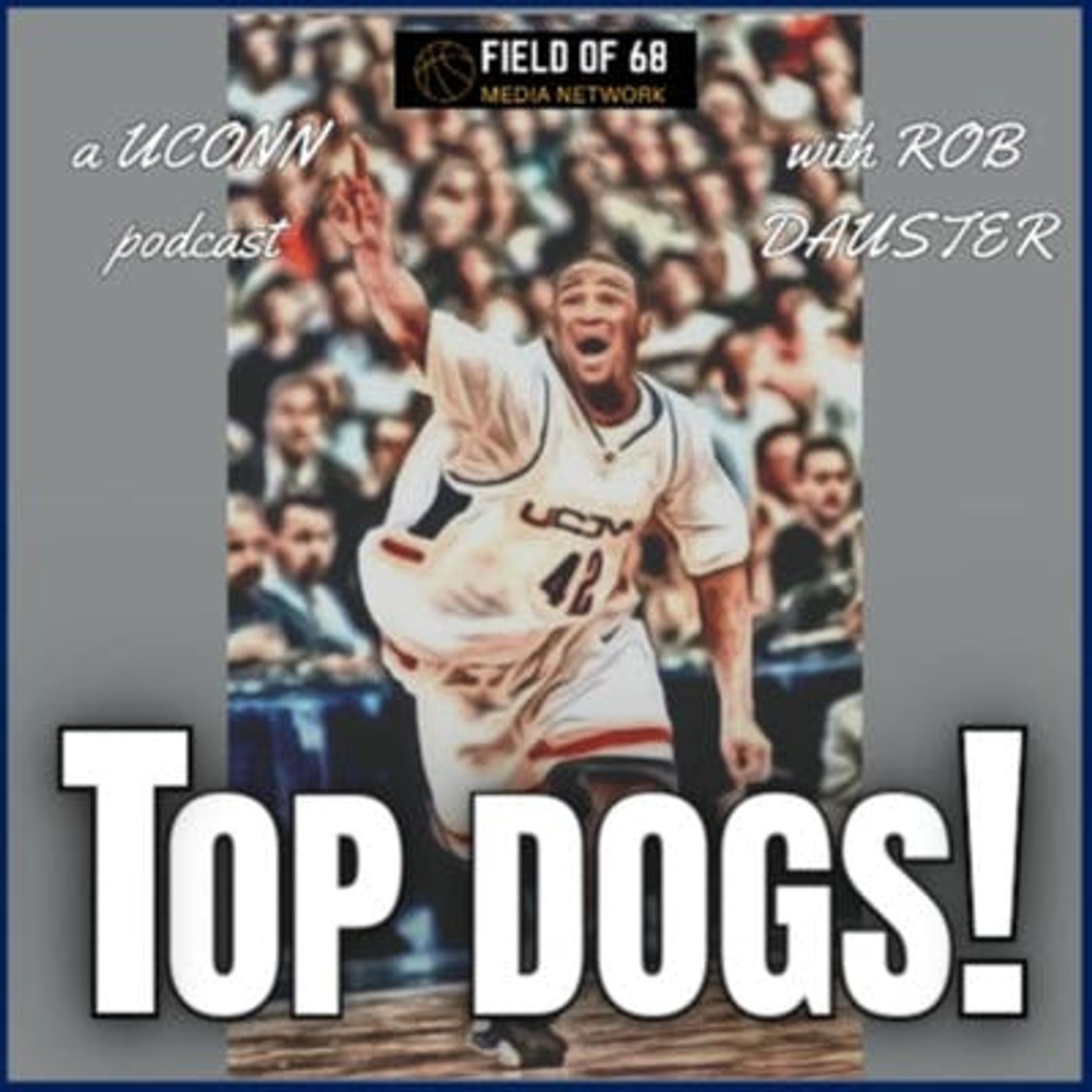 Top Dogs: A UConn Basketball Podcast