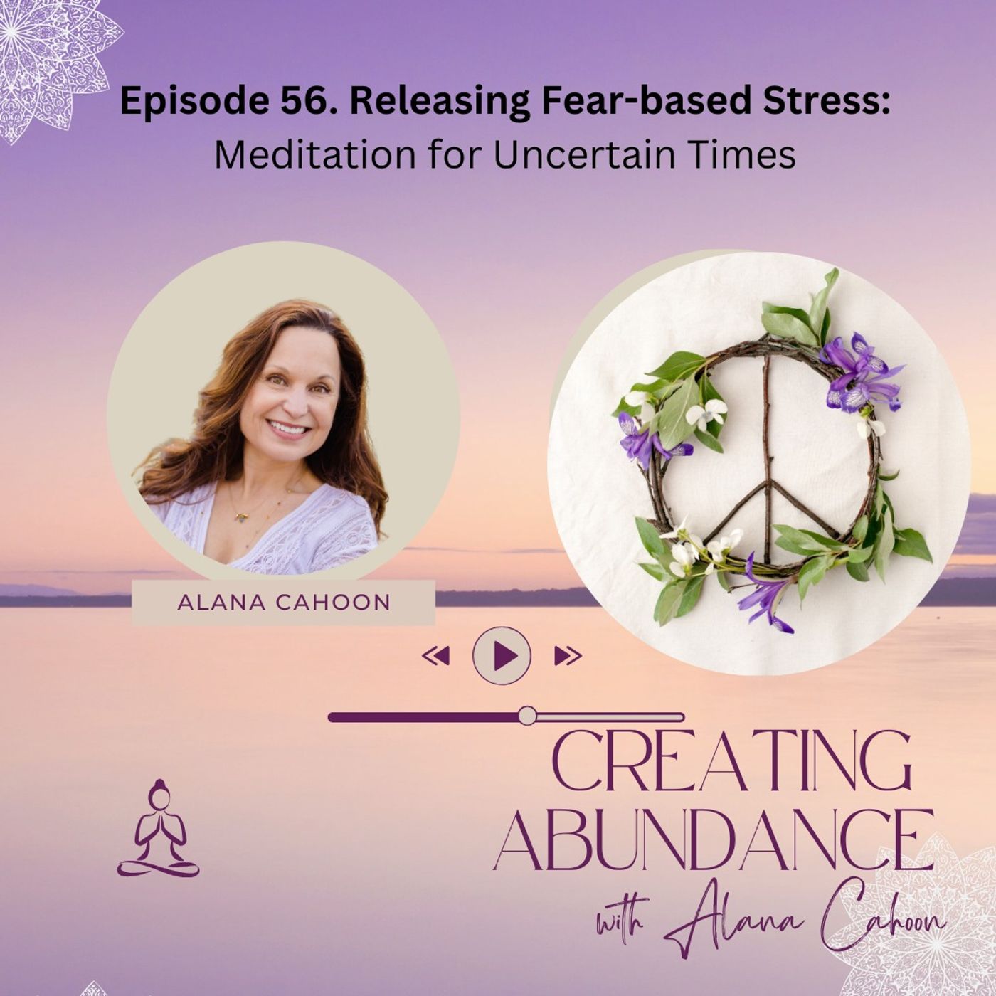 Releasing Fear-based Stress: Meditation for Uncertain Times
