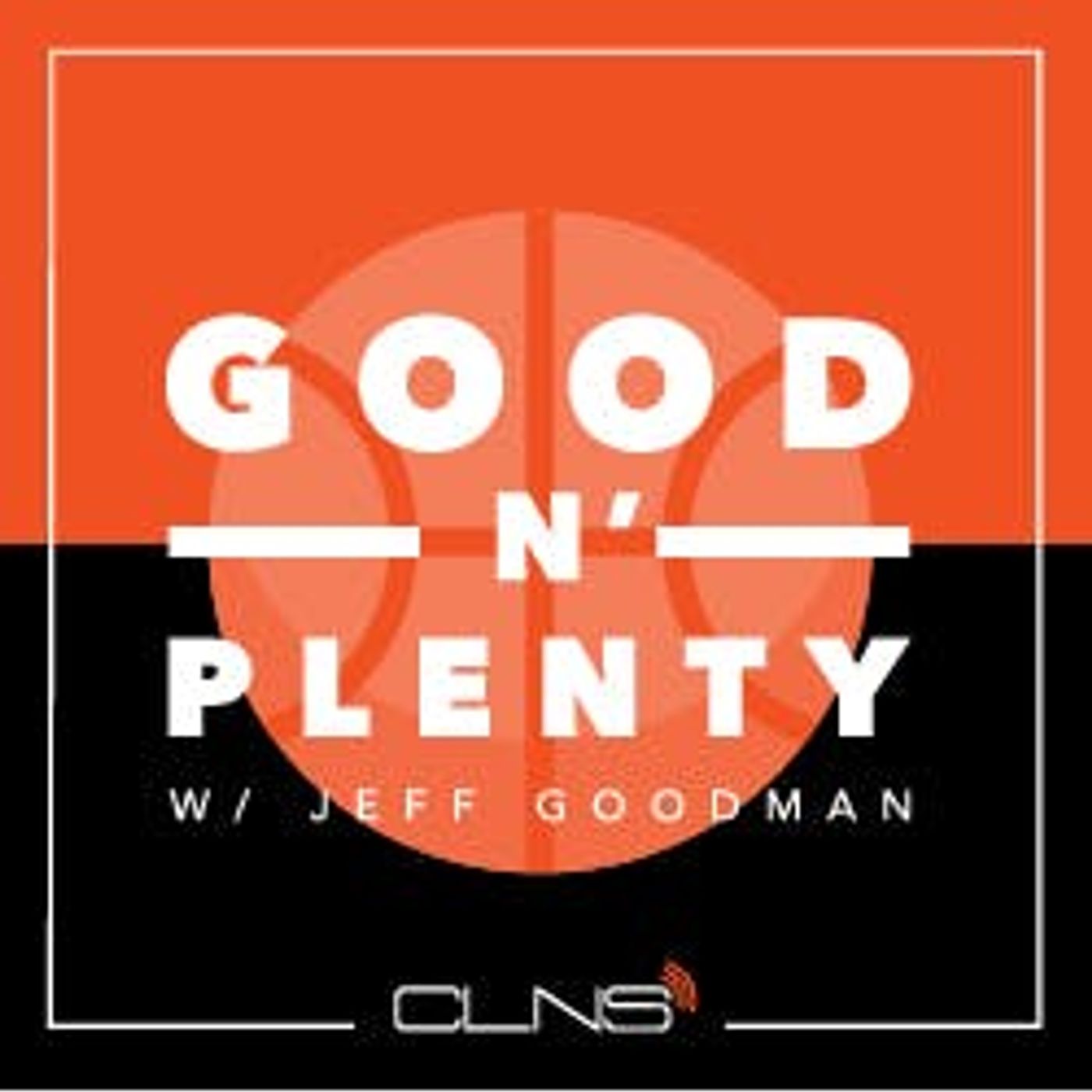 The Goodman & Hummel Basketball Podcast
