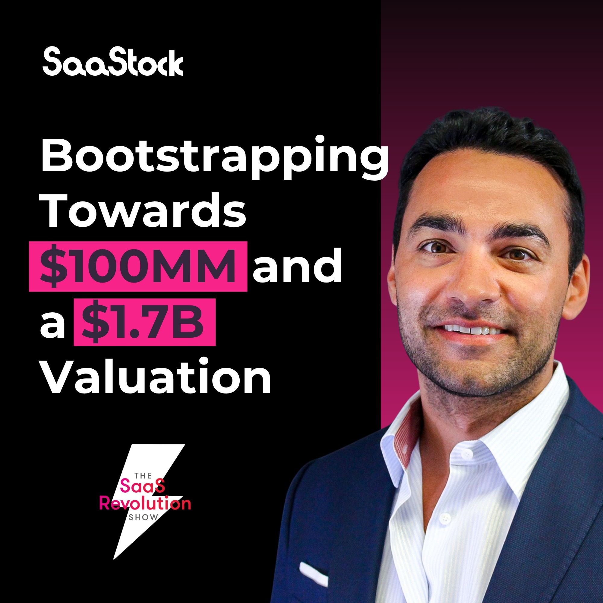Bootstrapping Towards $100MM and a $1.7B Valuation