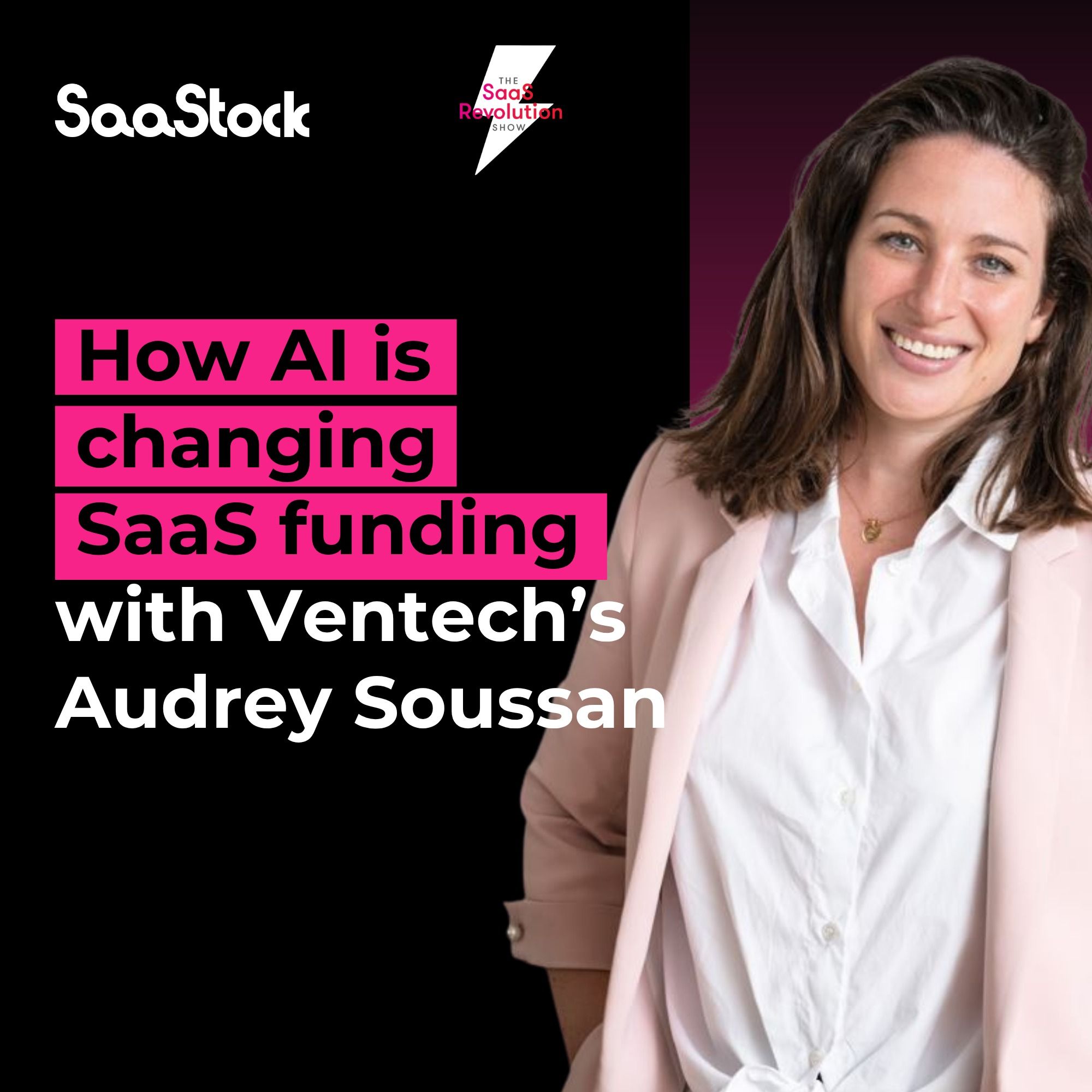 How AI is changing SaaS funding with Ventech’s Audrey Soussan