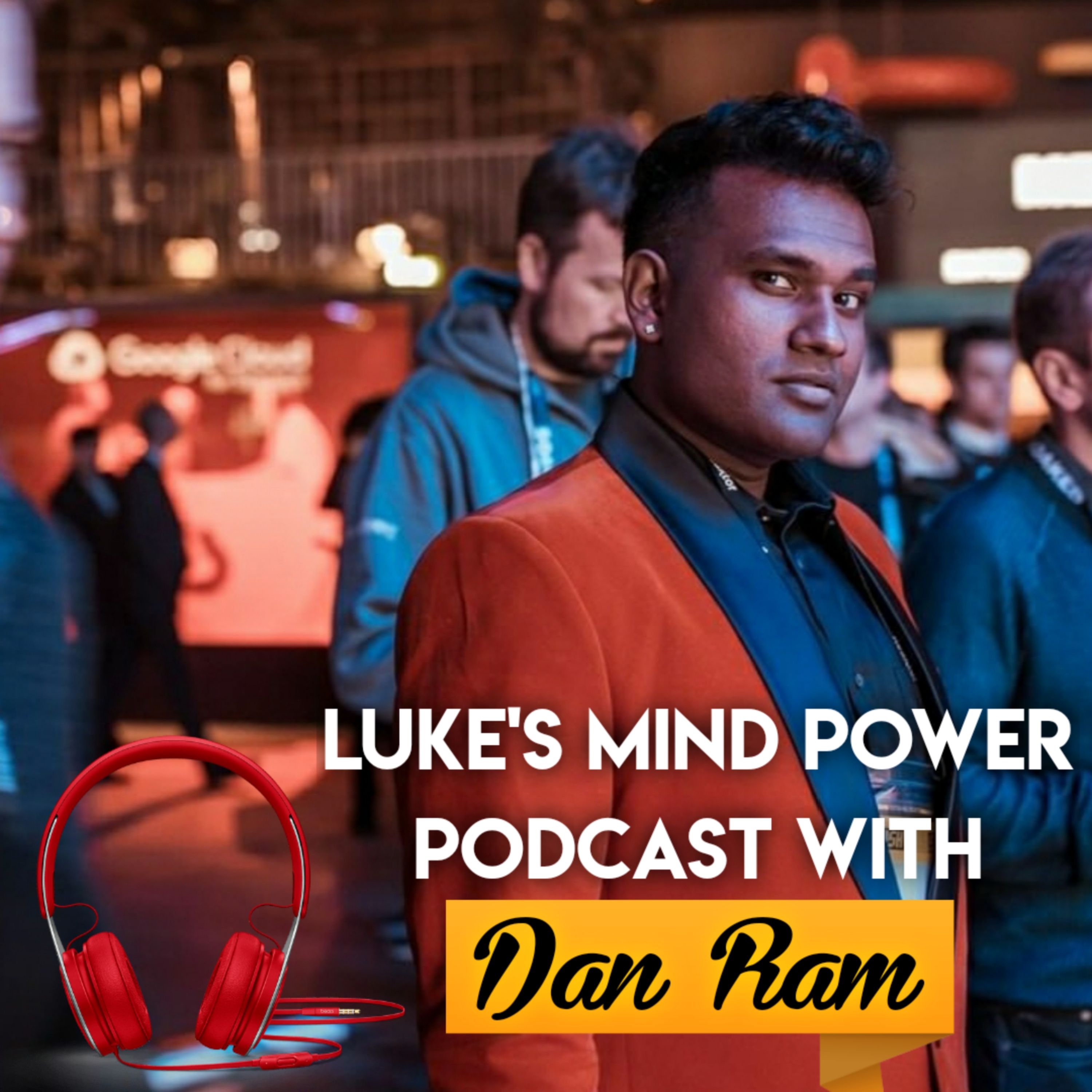 Start Now Start Simple - Embrace Who You Are With Dan Ram #74 episode artwork