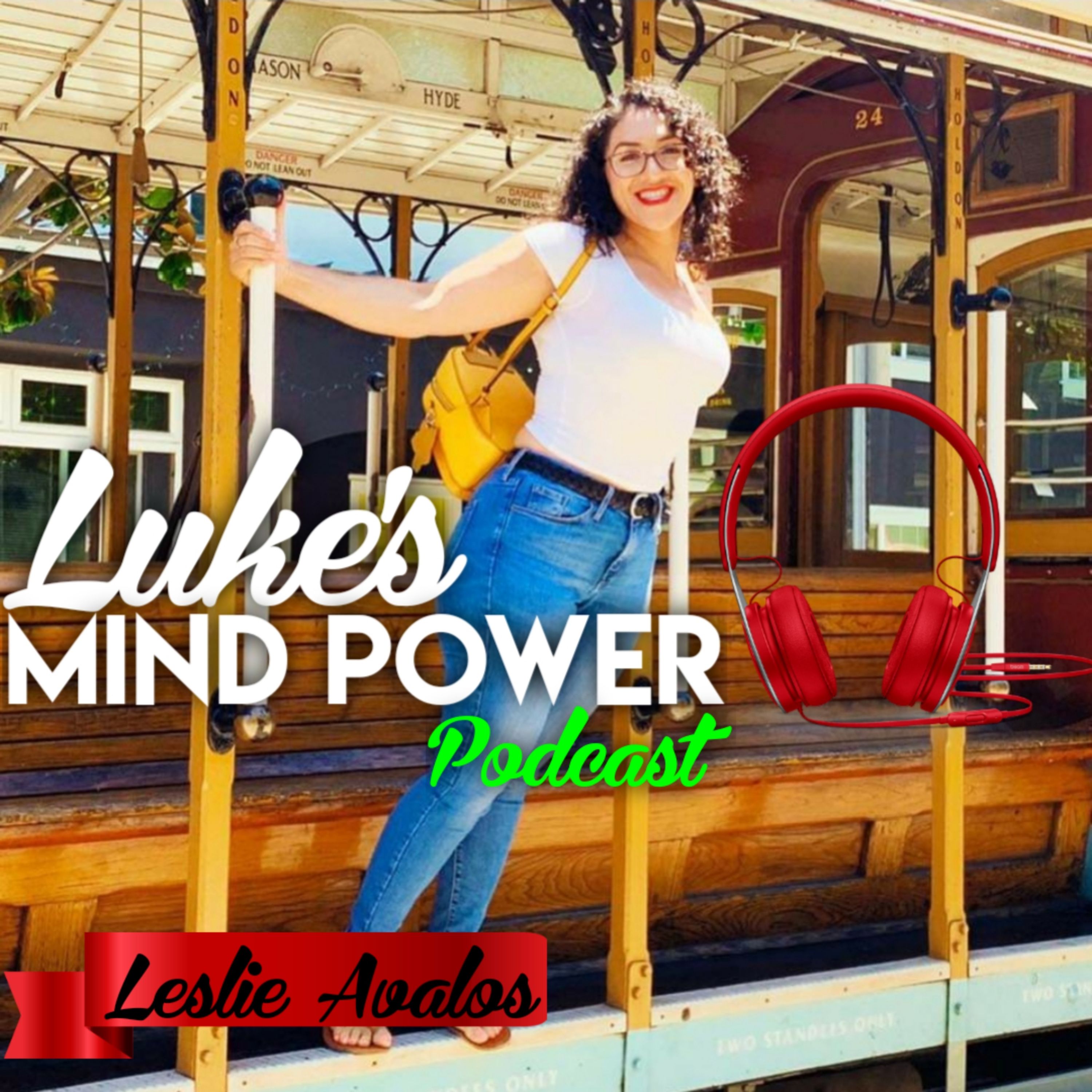 Transmute hardship into fuel and challenge into opportunity with Leslie Avalos #44 episode artwork