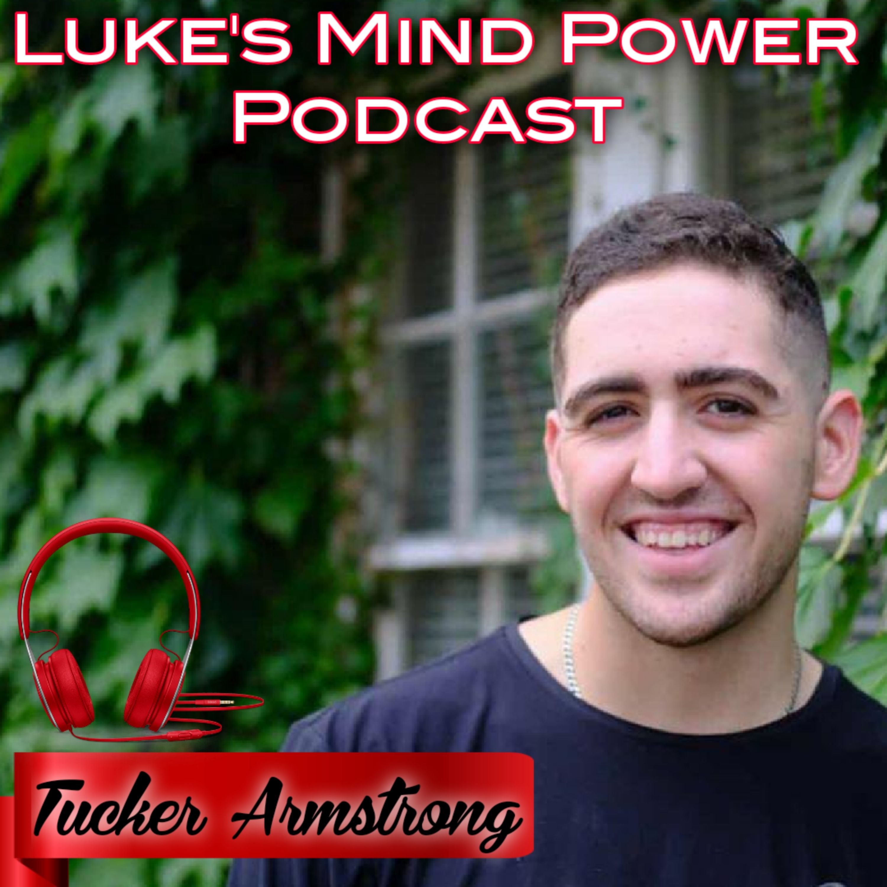 Be The Change You Want To See In The World With Tucker Armstrong #66 episode artwork