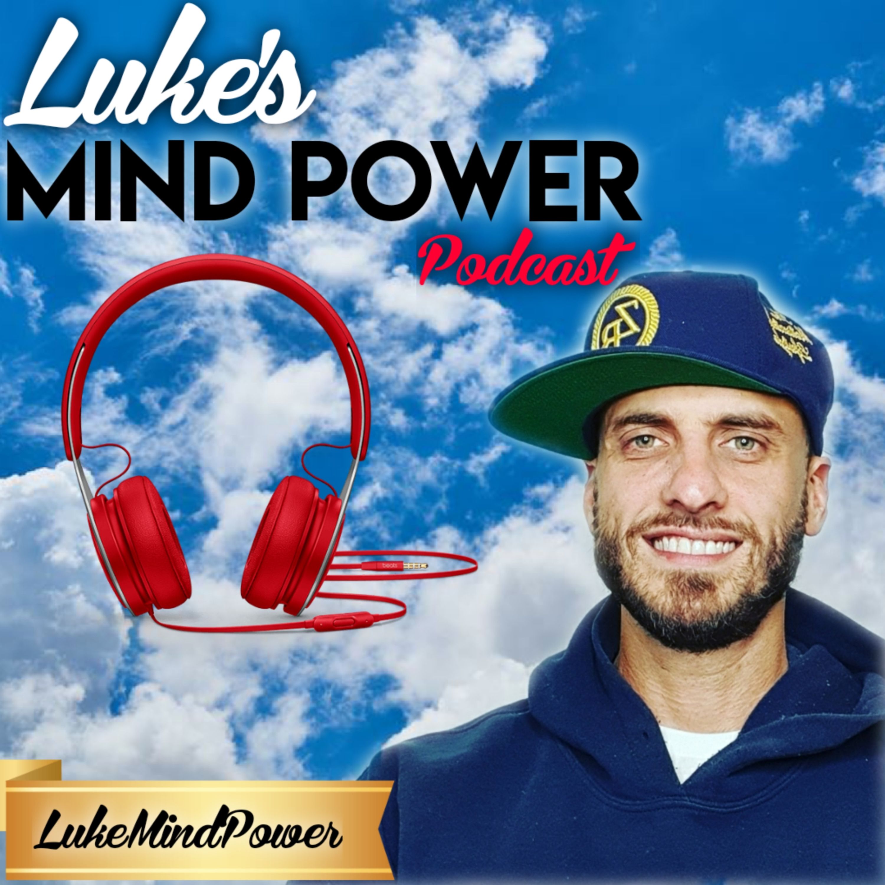 The Magic of Loving Yourself And Why It's Powerful With LukeMindPower #48 episode artwork