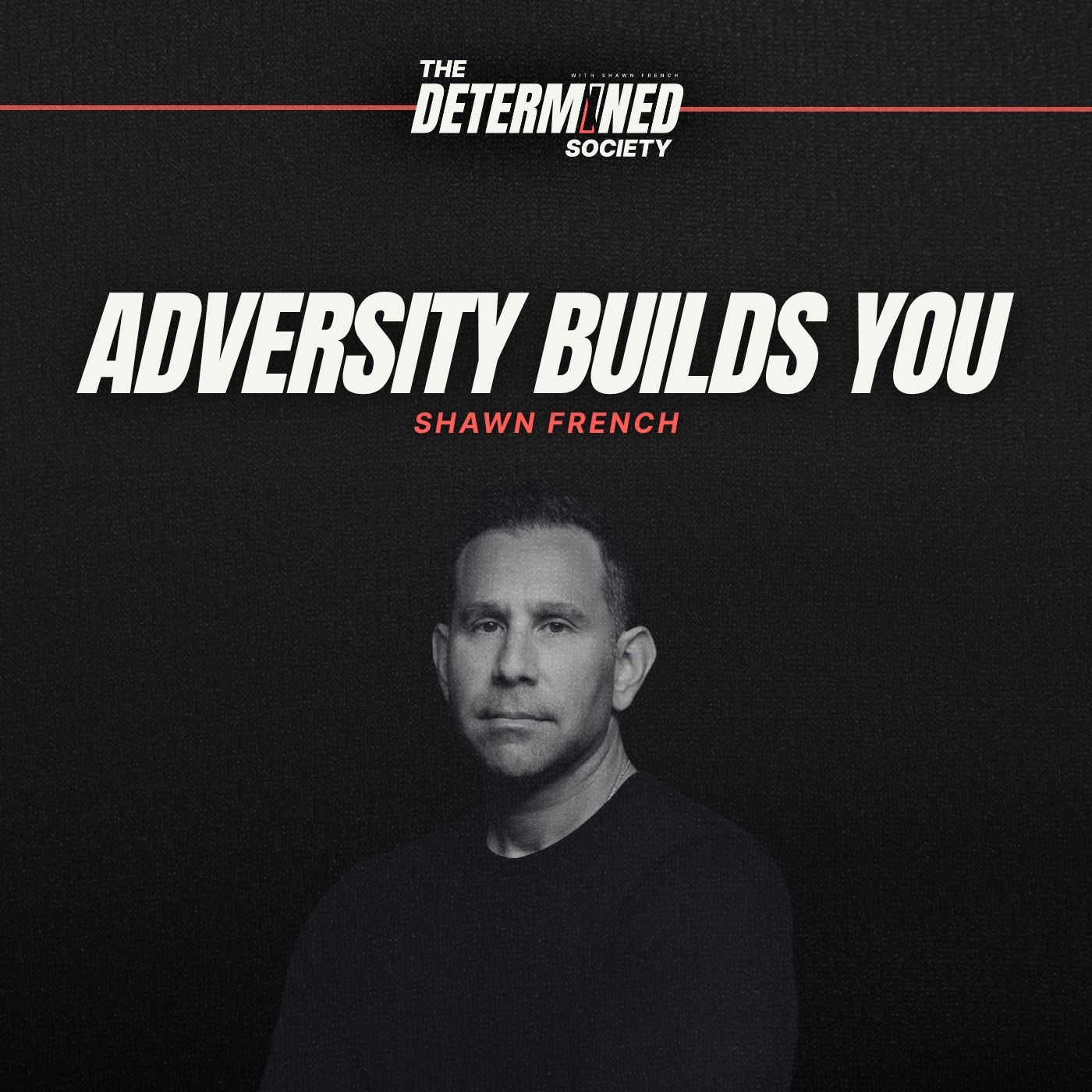 Adversity Builds Determination and Discipline | The Catalyst