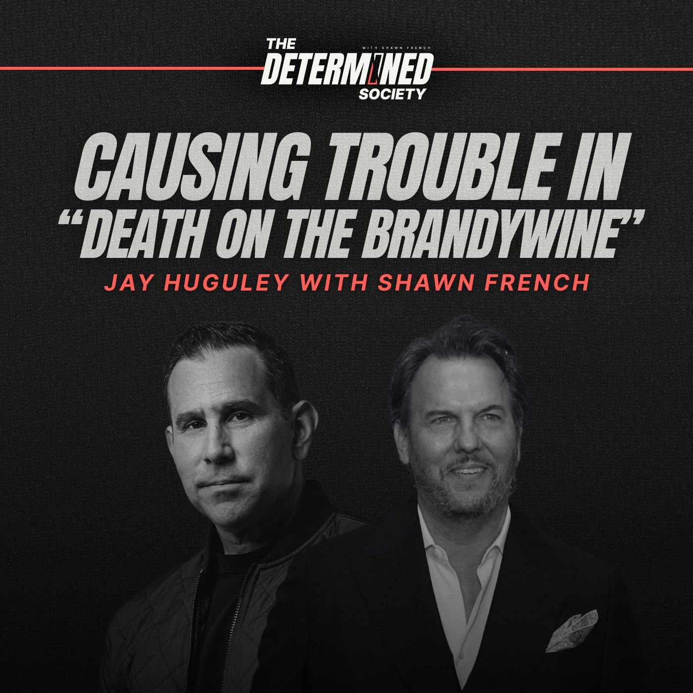 Jay Huguley: Causing Trouble in “Death on the Brandywine” Jay Huguley: Causing Trouble in “Death on the Brandywine”