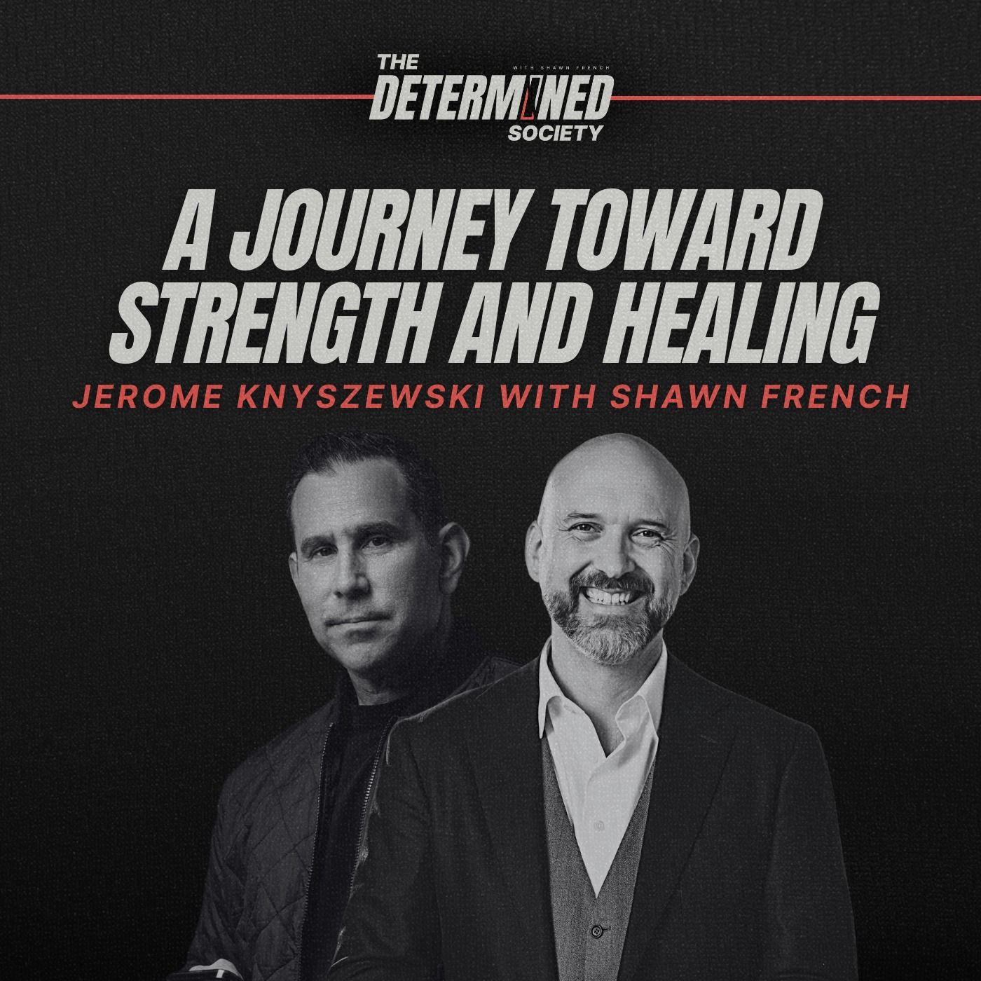 Surviving Trauma, Building Strength: Jerome on Fatherhood, Healing & Determination
