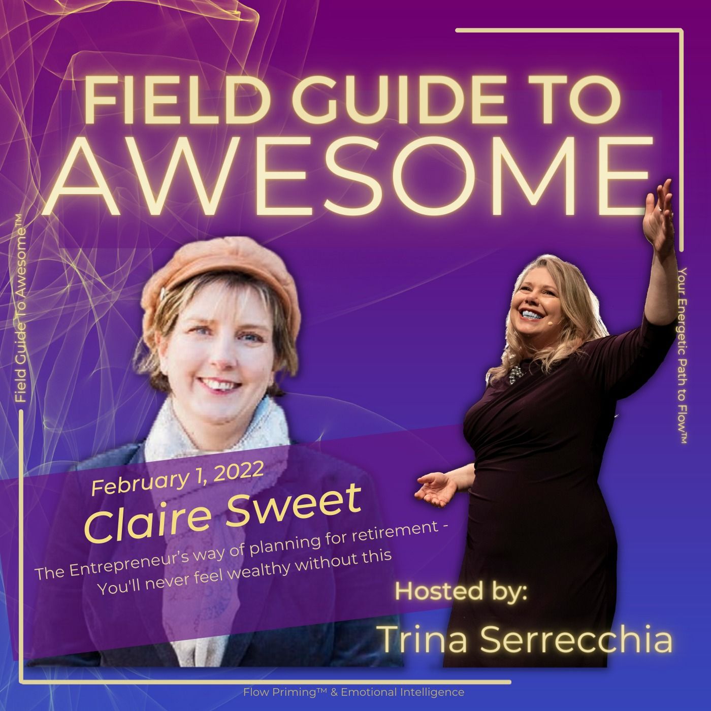 FG2A 70: Claire Sweet: The Entrepreneur’s way of planning for retirement - You'll never feel wealthy without this...
