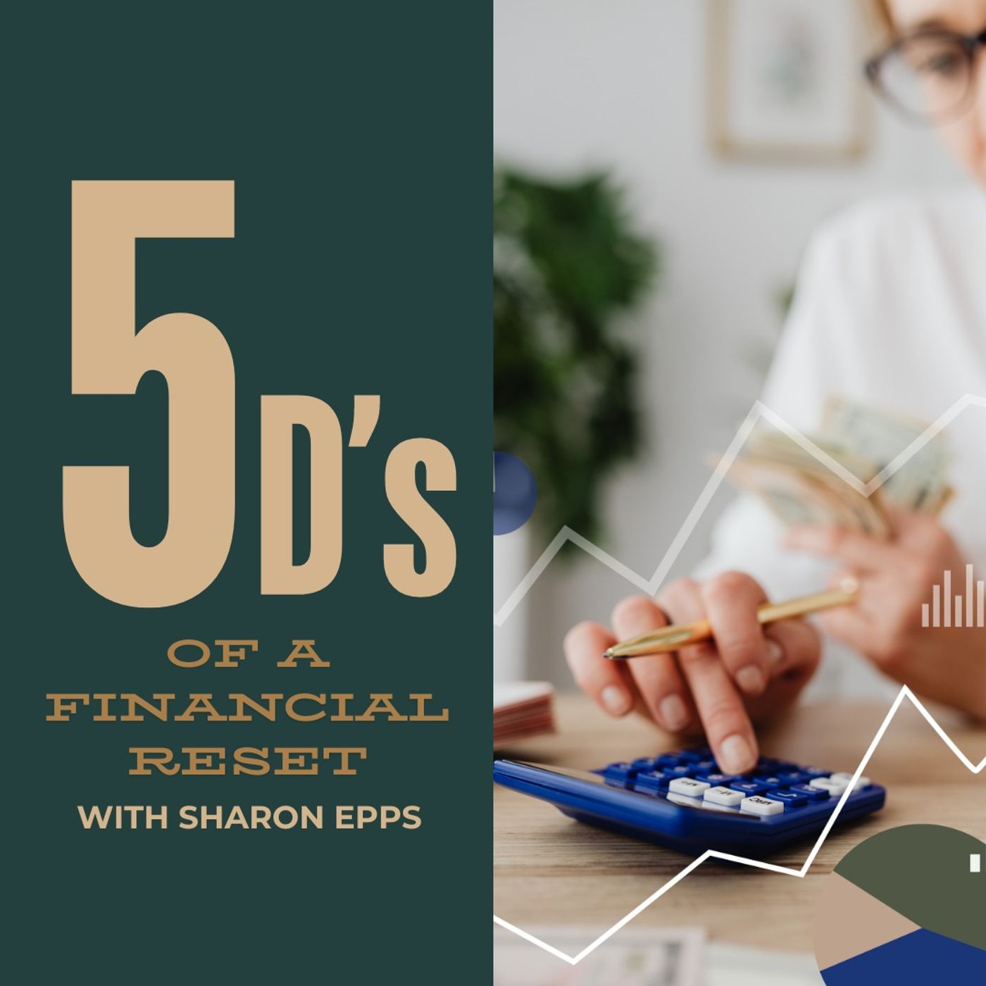 The 5 D's of a Financial Reset with Sharon Epps