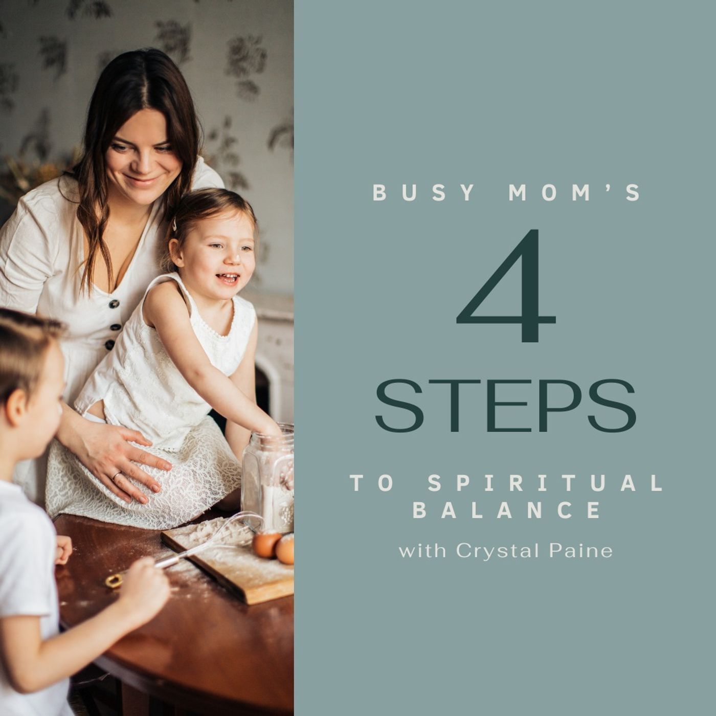 Busy Mom’s 4 Steps To Spiritual Balance With Crystal Paine