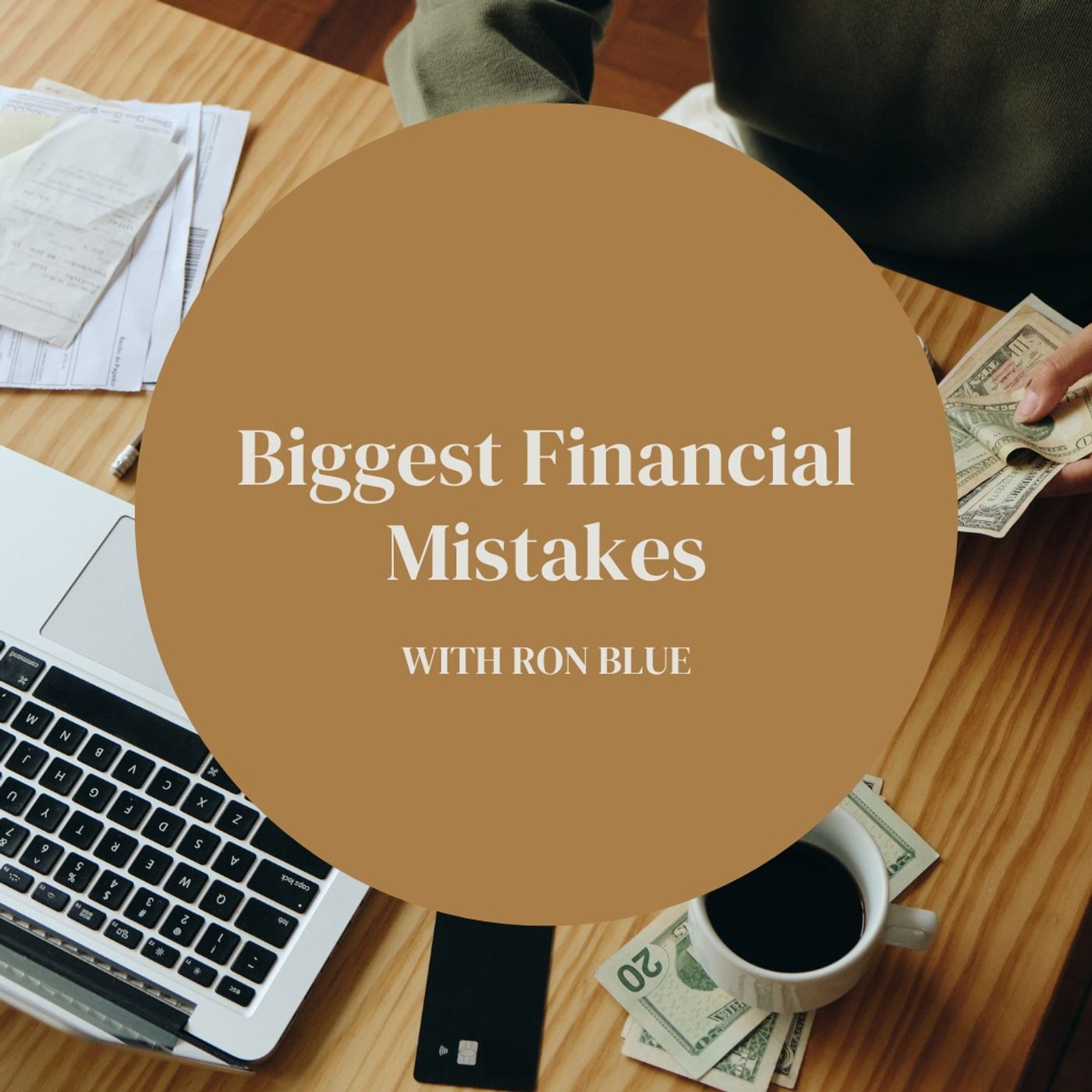 Biggest Financial Mistakes With Ron Blue