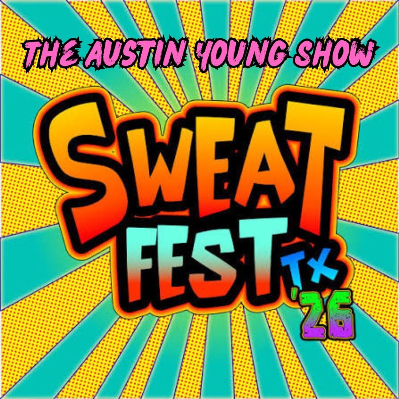 SweatFest TX 26 (Dustin & Nick) episode artwork