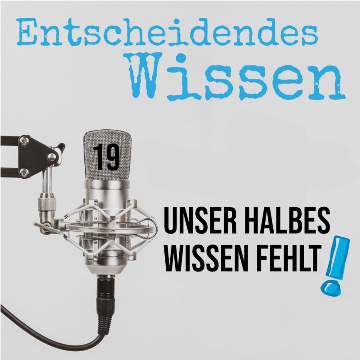 Unser halbes Wissen fehlt Unser halbes Wissen fehlt