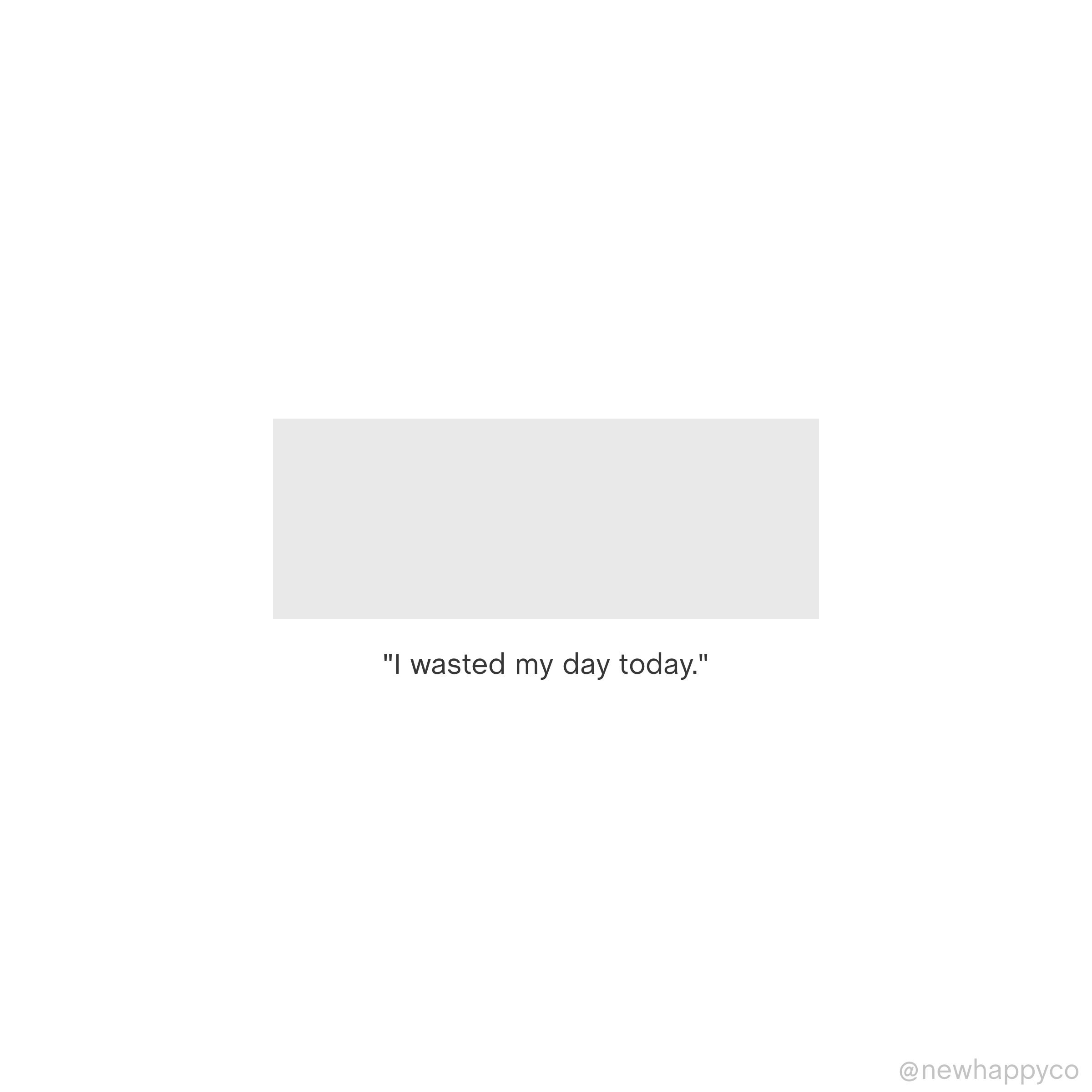 Another way to look at your day