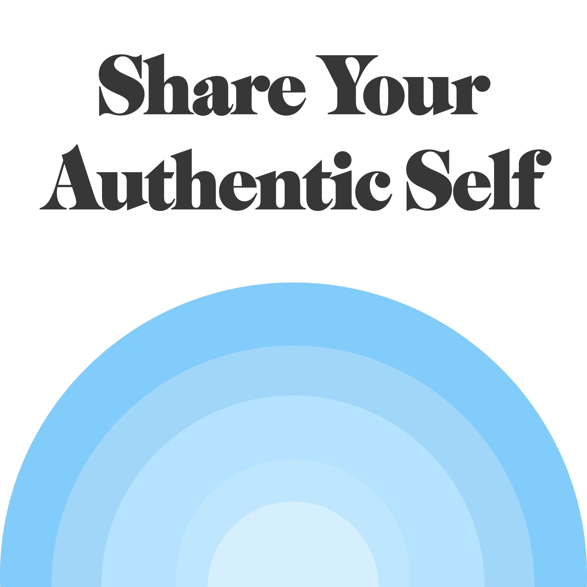 Share Your Authentic Self