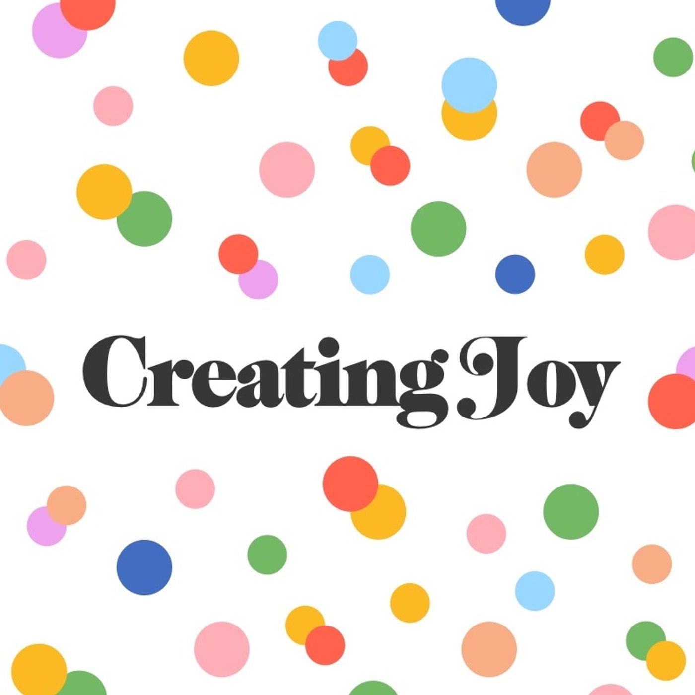 Creating Joy