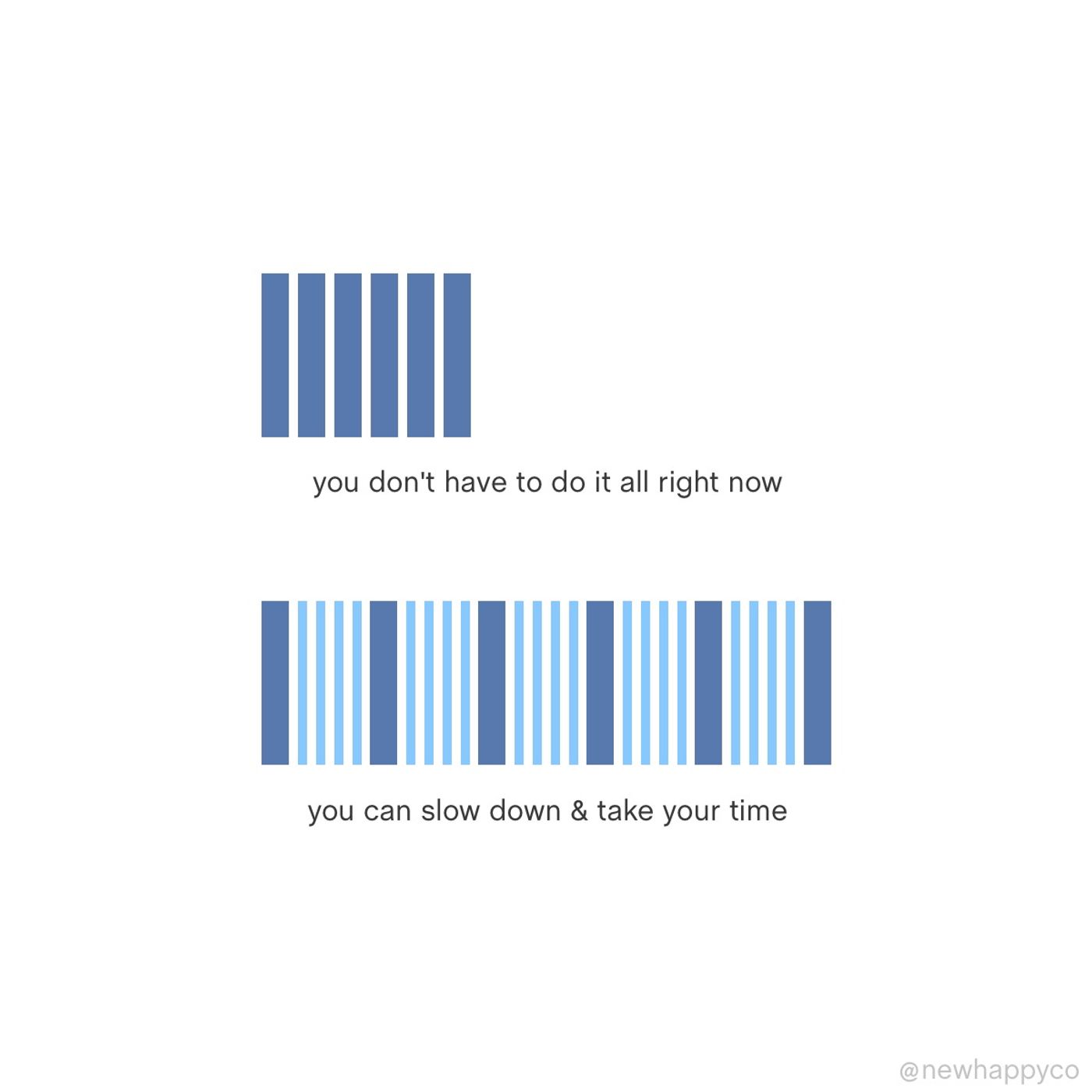 Take your time