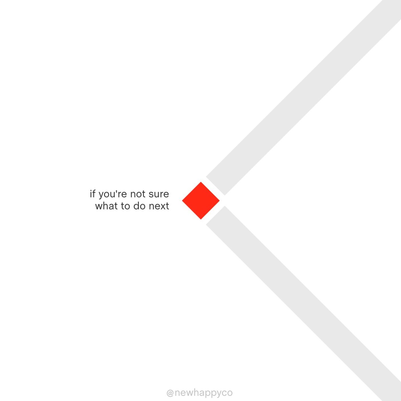 When you're stuck, try this