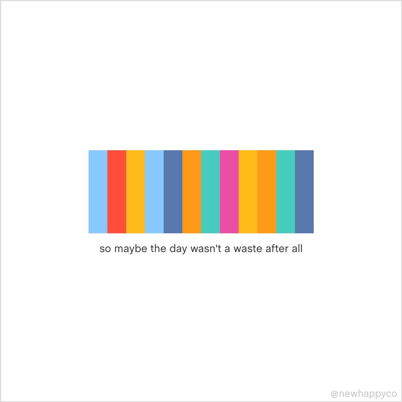 Not wasting it