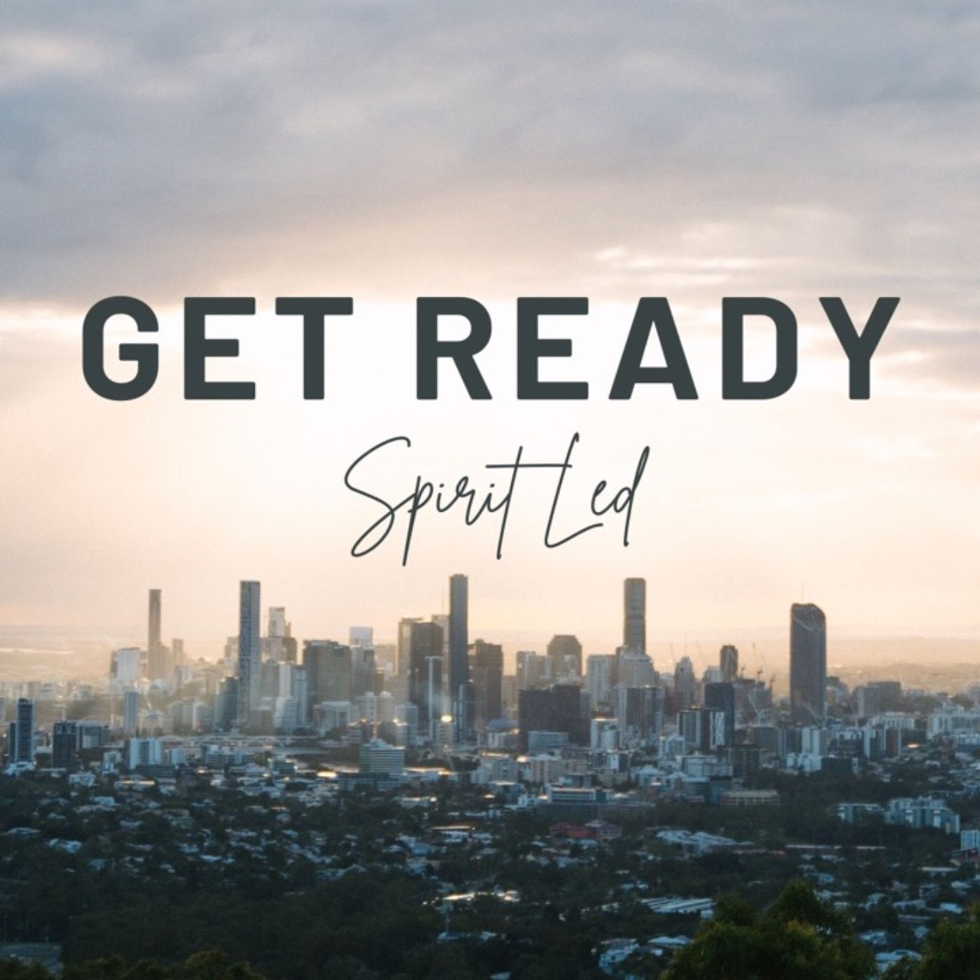 Get Ready: Spirit Led
